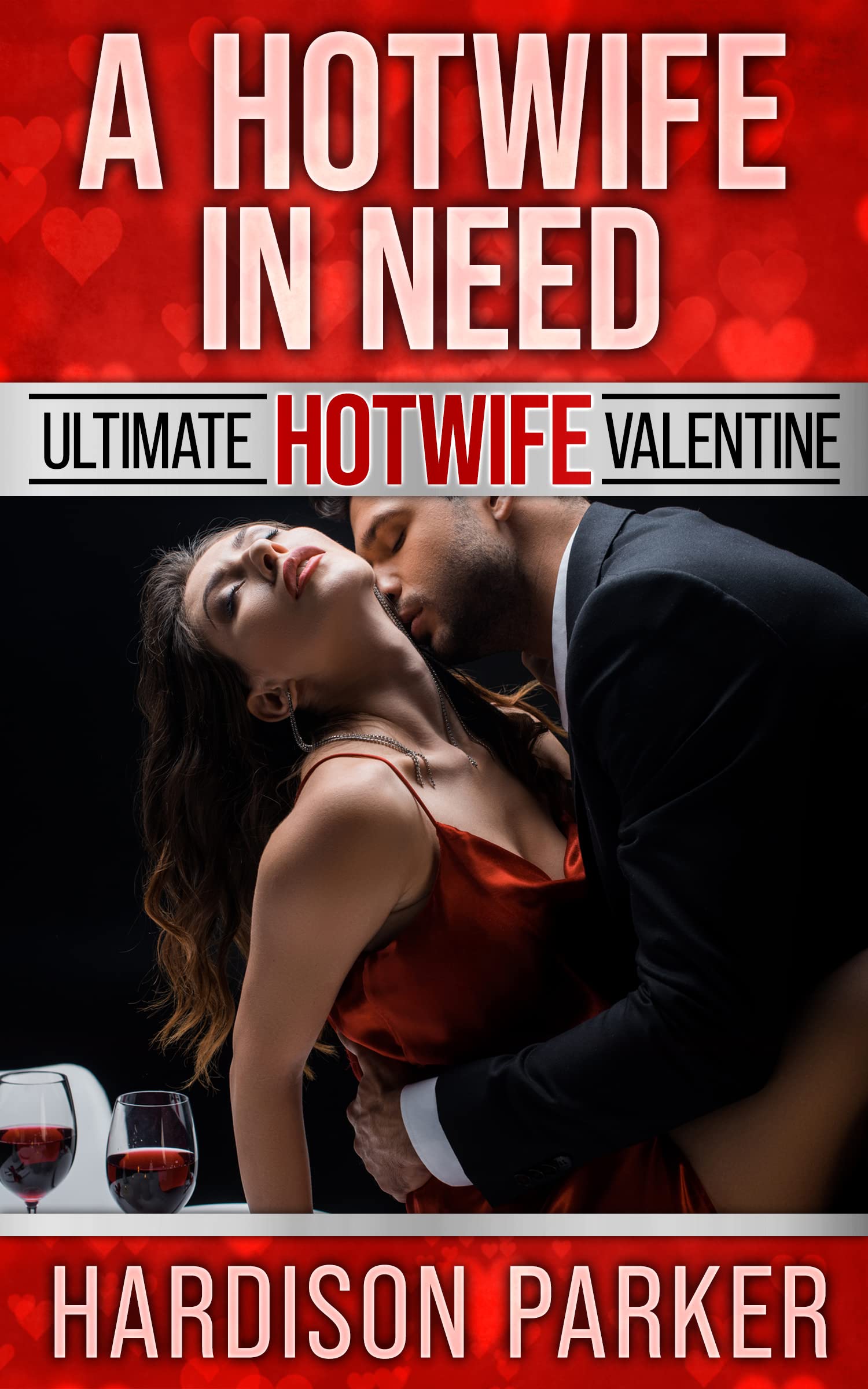 A Hotwife In Need: Jessie's Lusty Valentines
