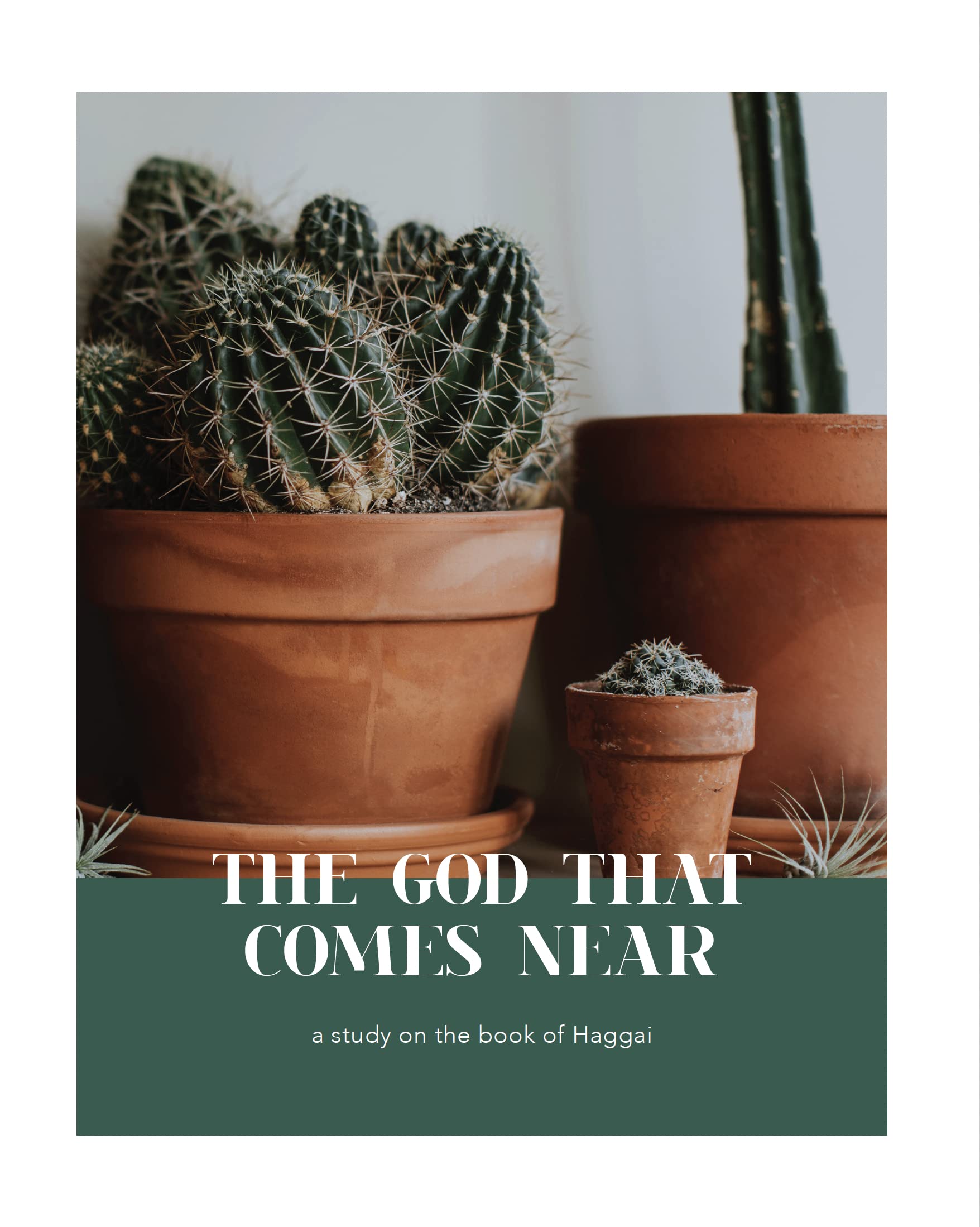 The God That Comes Near: A Study on the Book of Haggai