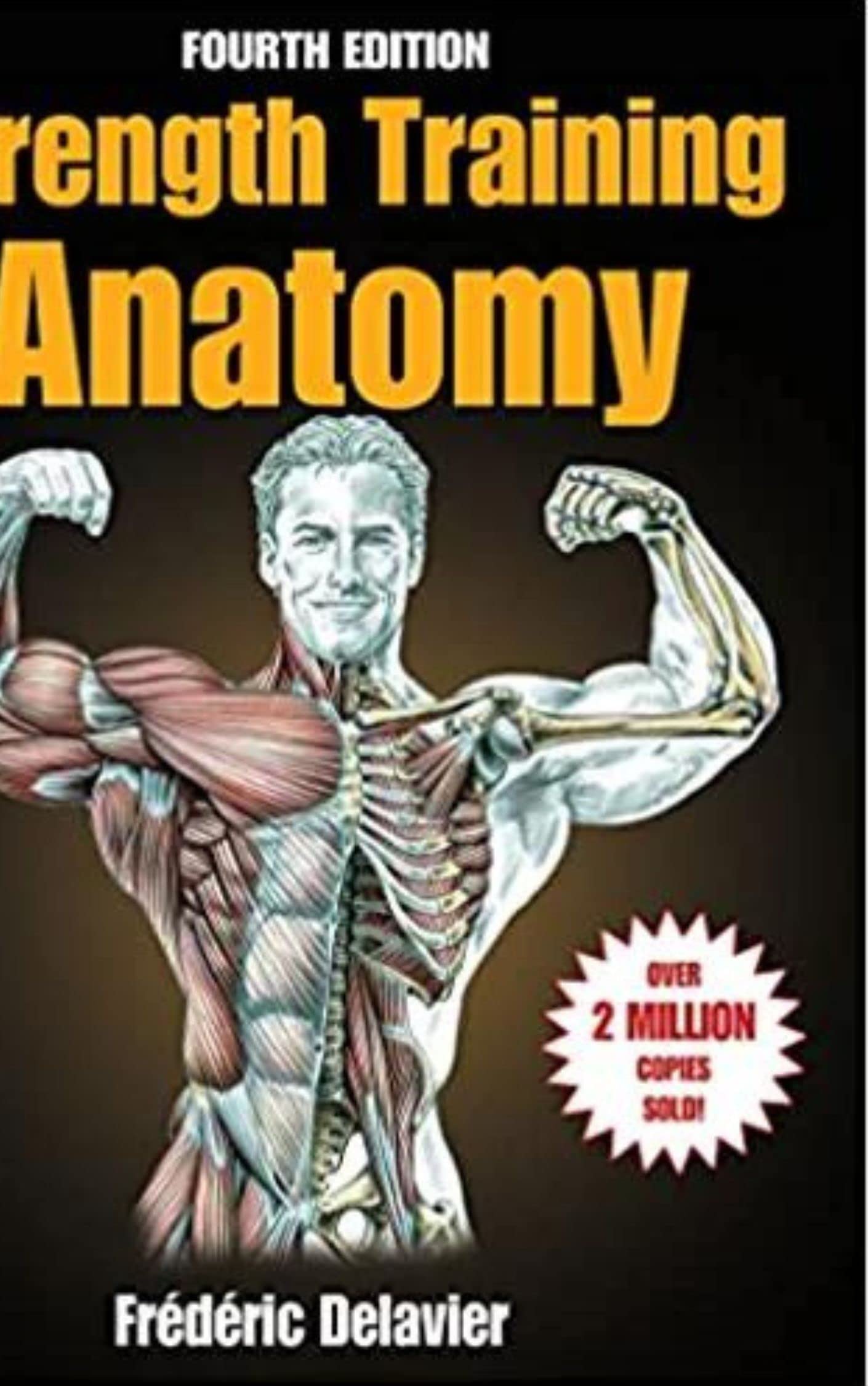 Strength Training Anatomy, Fourth Edition by Frédéric Delavier Goodreads