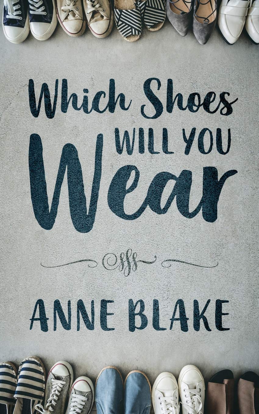 Which Shoes Will You Wear by Anne Blake Goodreads