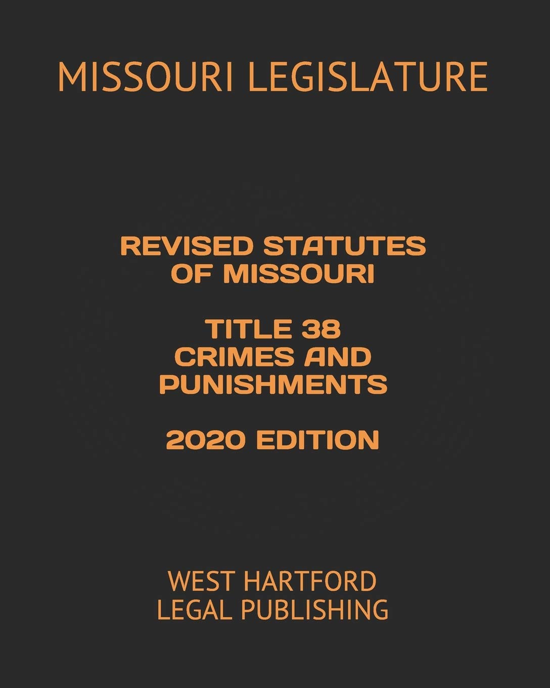 REVISED STATUTES OF MISSOURI TITLE 38 CRIMES AND PUNISHMENTS 2020