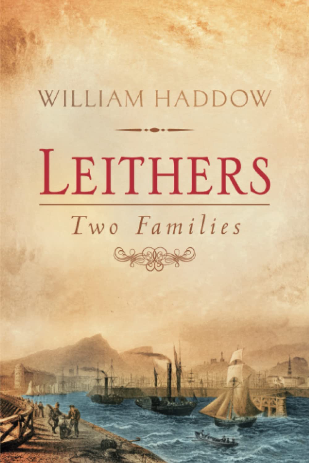 Leithers -Two Families: Scottish Historical Saga