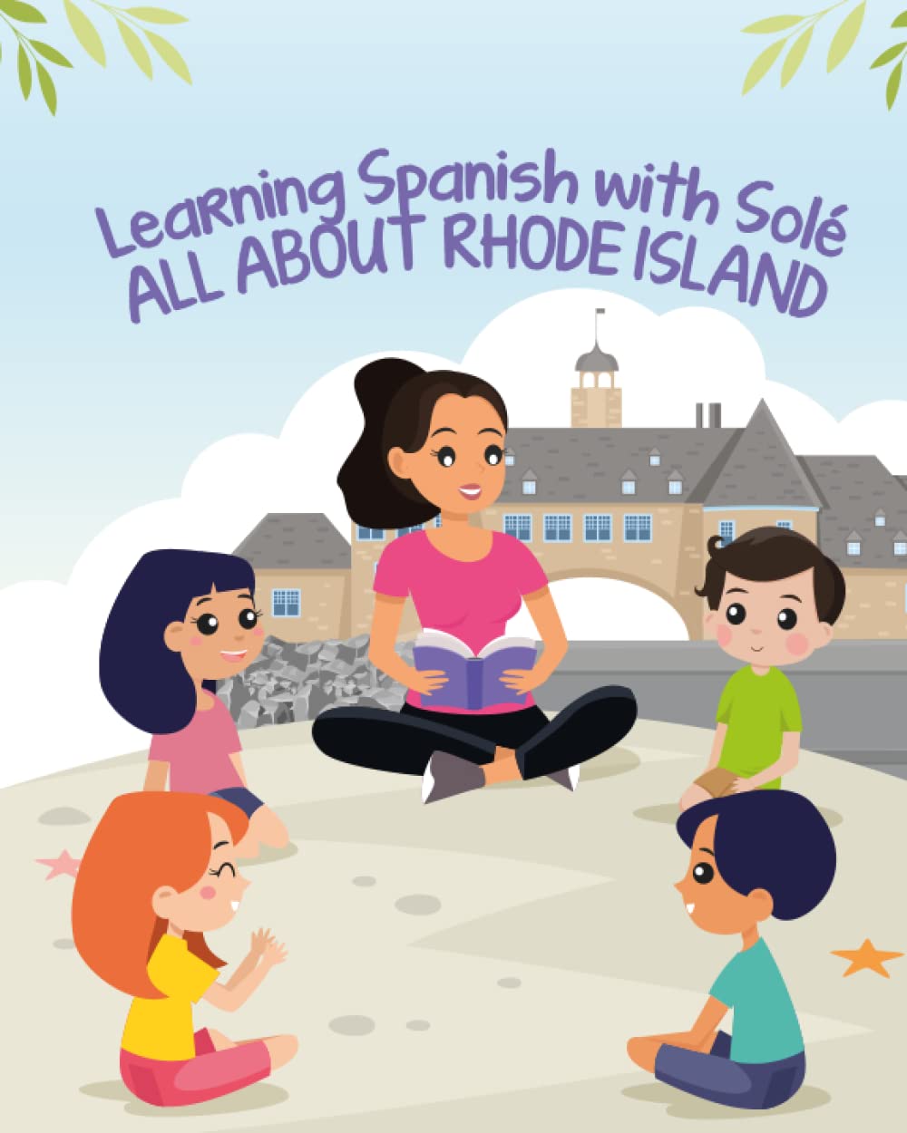 Learning Spanish with Solé ALL ABOUT RHODE ISLAND by Solé Sheibar