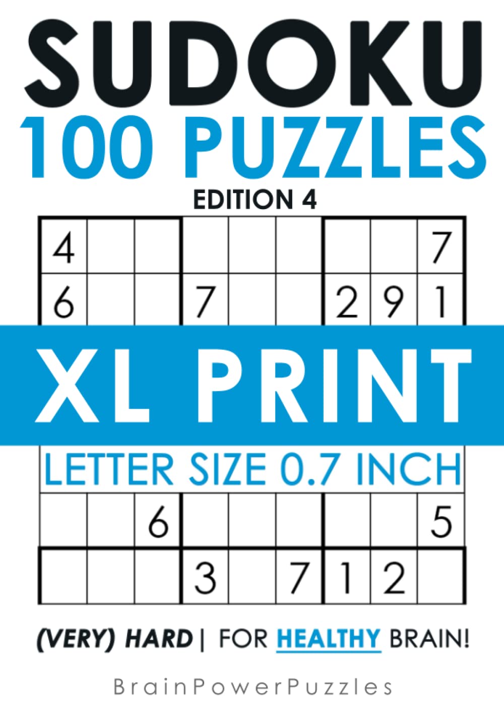 100 Sudoku Puzzles XL PRINT Edition 4 (very) Hard Puzzles For