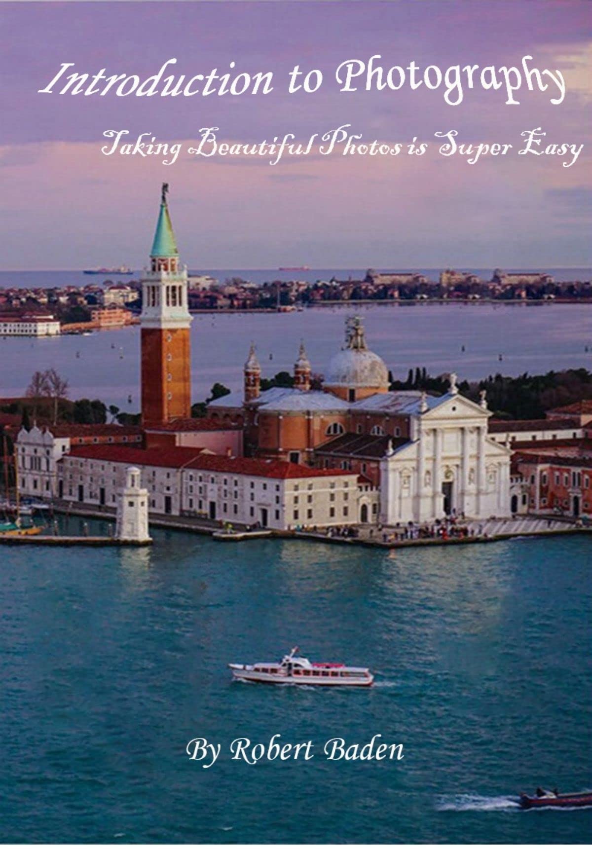 Introduction to Photography: Taking Beautiful Photos is Super Easy by ...