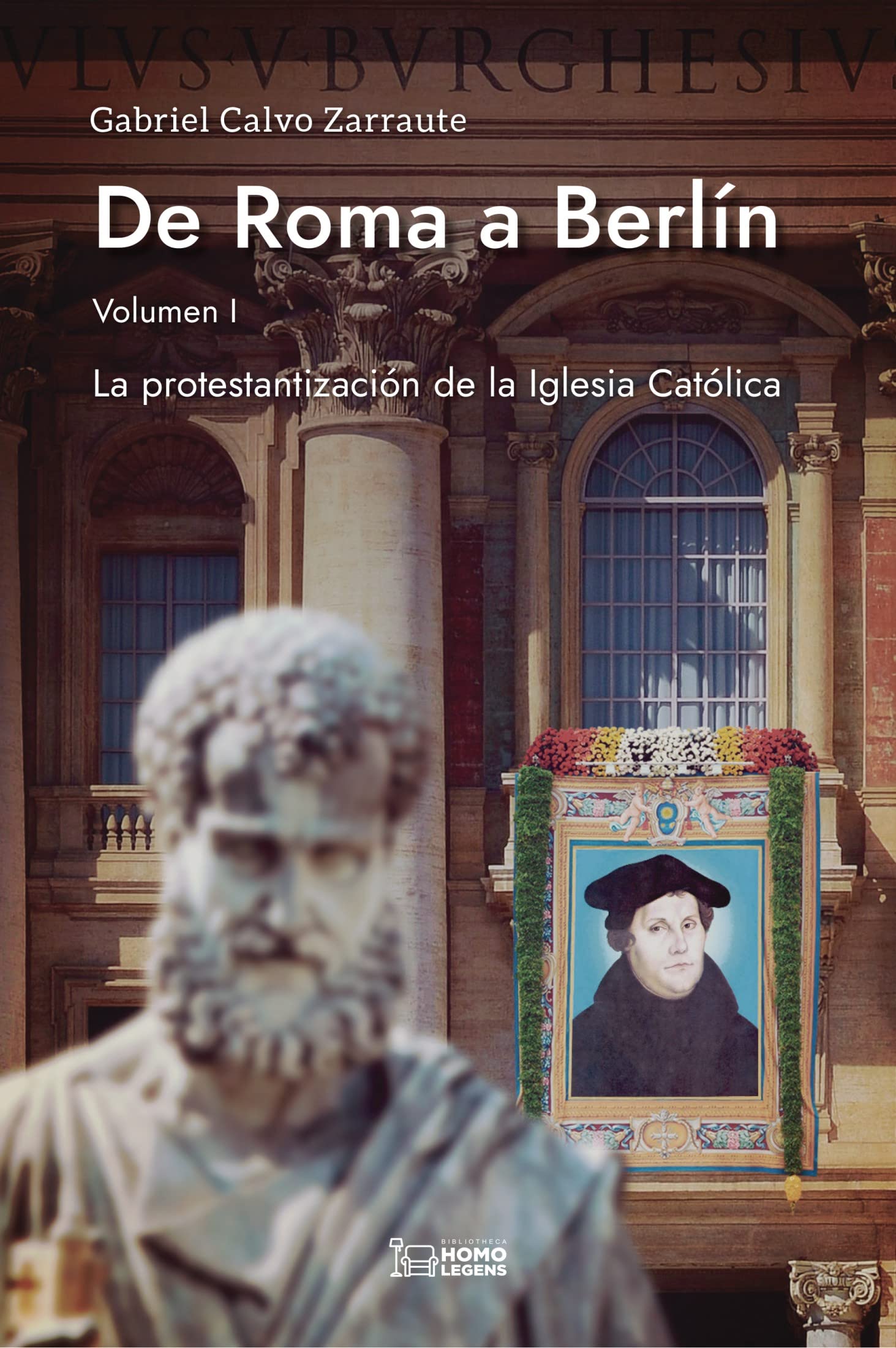 De Roma a Berlín: La protestantización de la Iglesia Católica