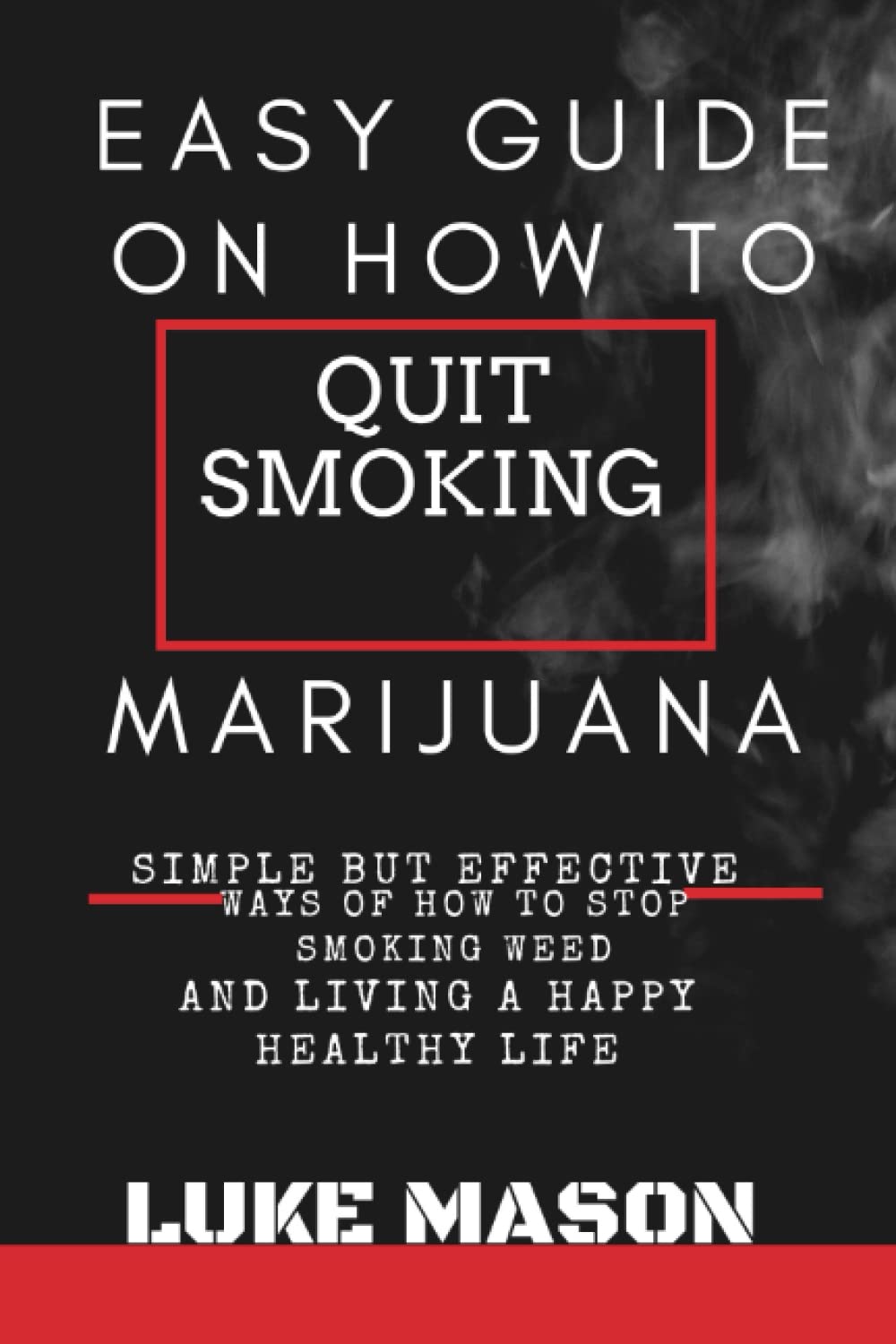 EASY GUIDE ON HOW TO QUIT SMOKING MARIJUANA Simple but effective ways