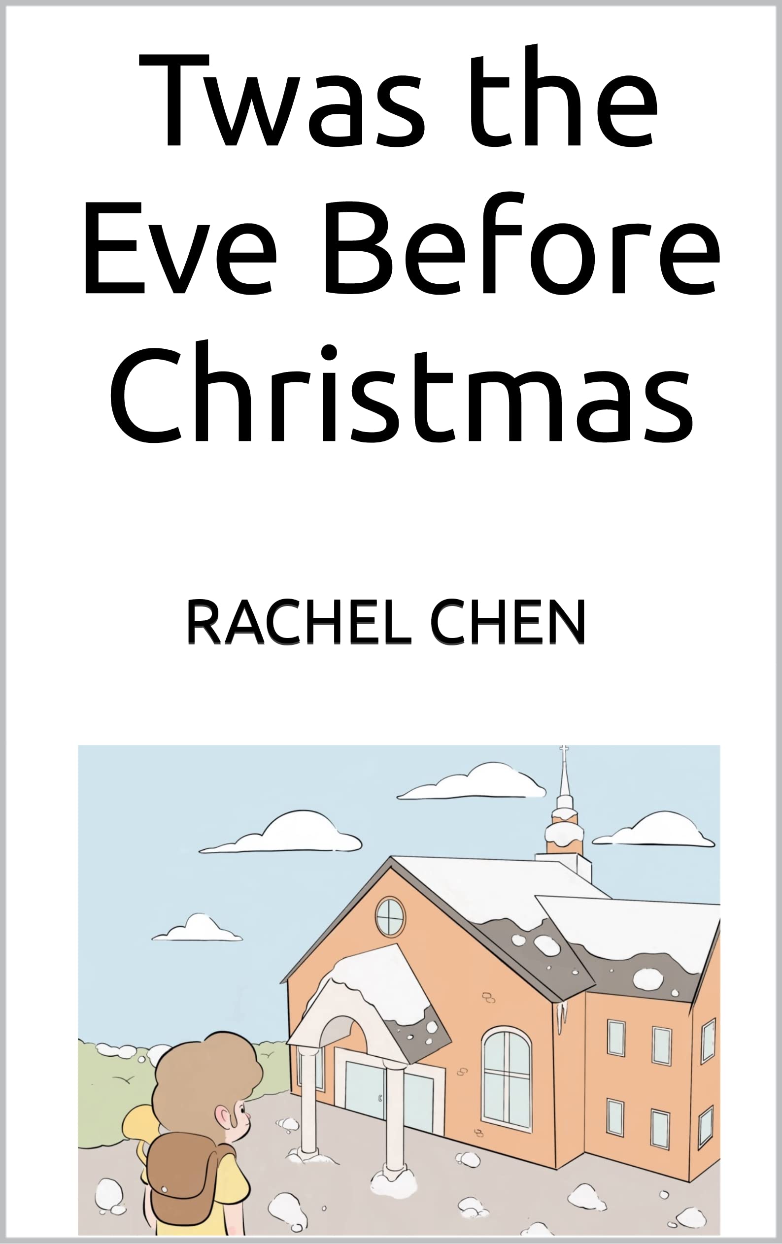 Twas the Eve Before Christmas by Rachel Chen Goodreads