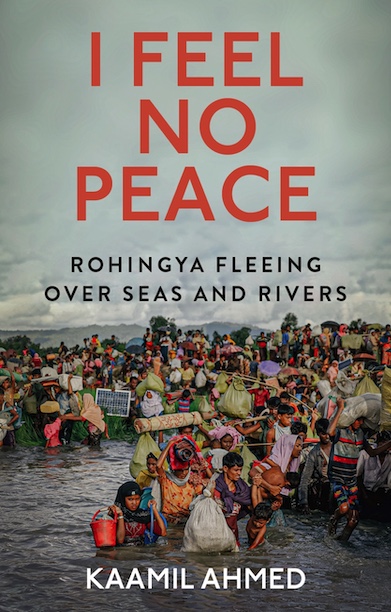 I Feel No Peace: Rohingya Fleeing Over Seas and Rivers