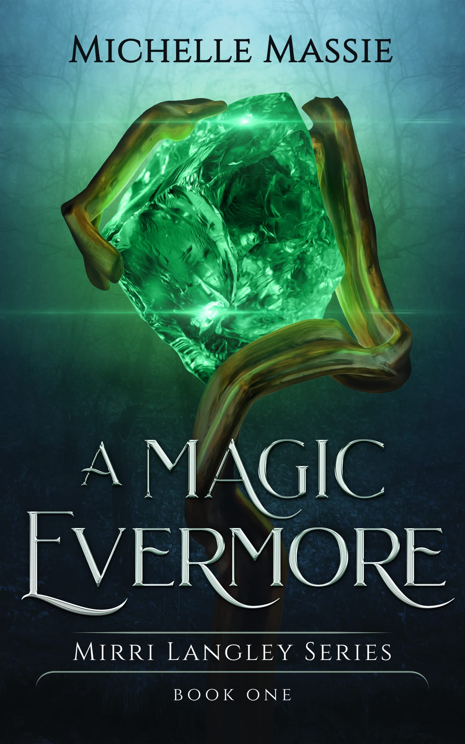 A Magic Evermore: Book One in the Mirri Langley Series