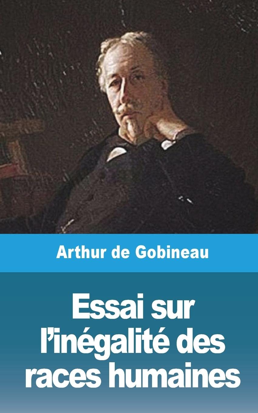Essai sur l'inégalité des races humaines Volume III by Arthur de Gobineau Goodreads Essai sur l'inégalité des races humaines Volume III by Arthur de Gobineau Goodreads
