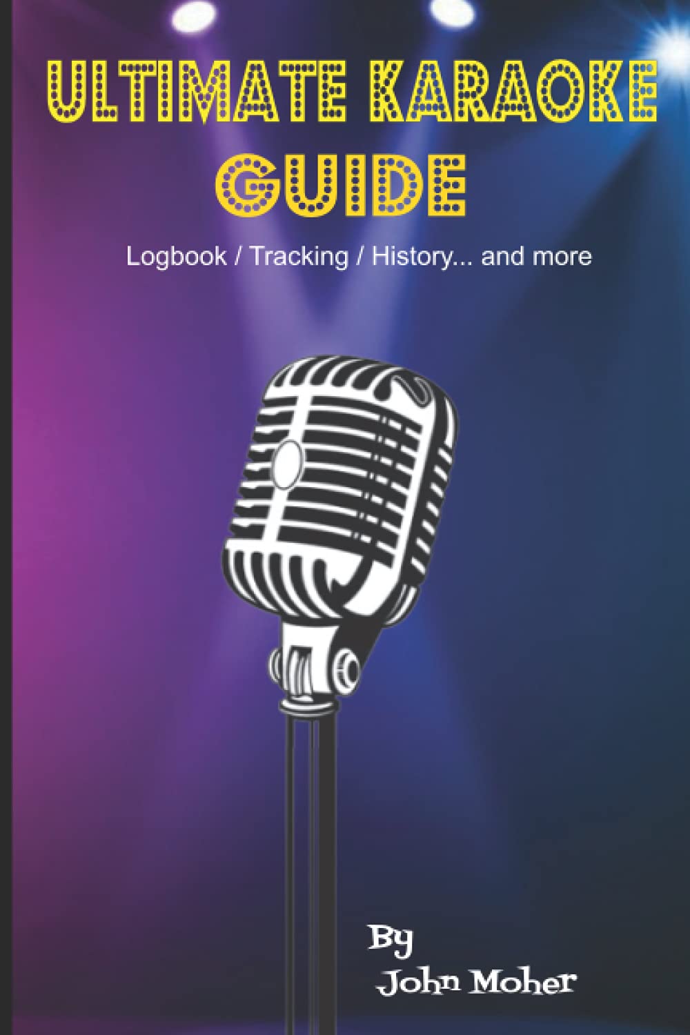 Ultimate Karaoke Guide World's most complete and comprehensive Karaoke