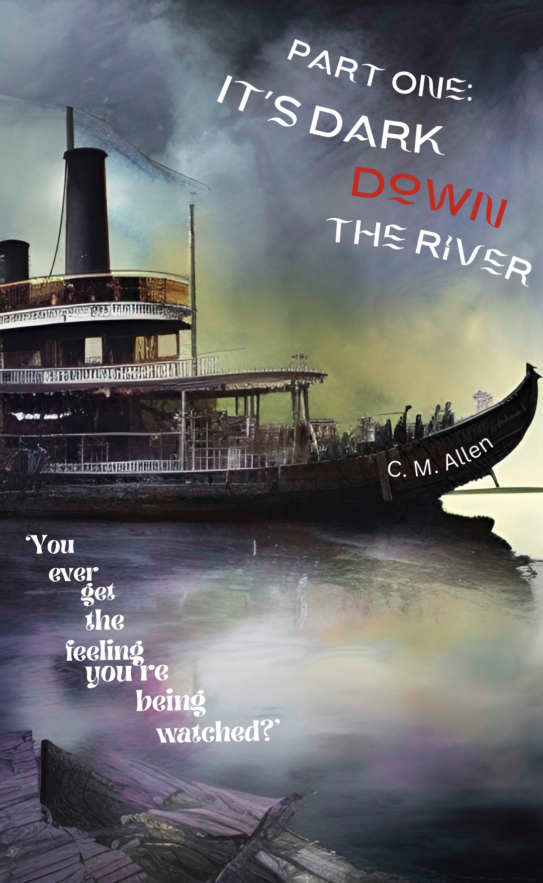 It's Dark Down The River