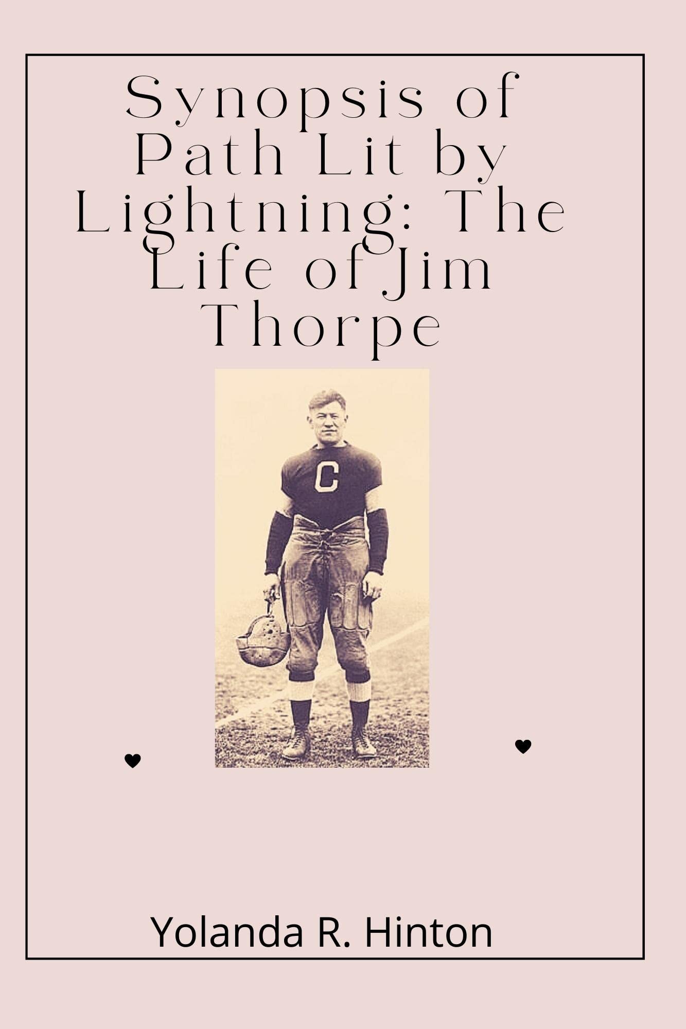 Synopsis of Path Lit by Lightning The Life of Jim Thorpe by Yolanda R
