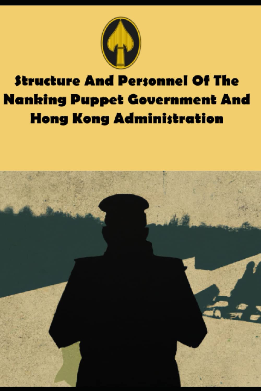 Structure And Personnel Of The Nanking Puppet Government And Hong Kong Administration Structure