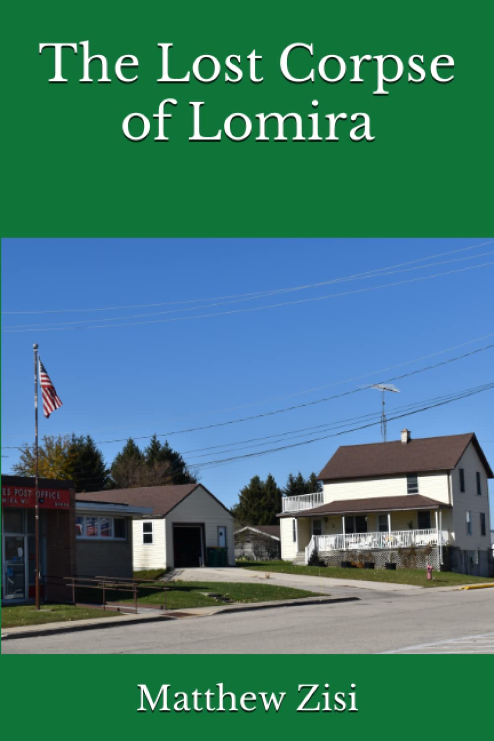 The Lost Corpse of Lomira by Matthew Zisi Goodreads