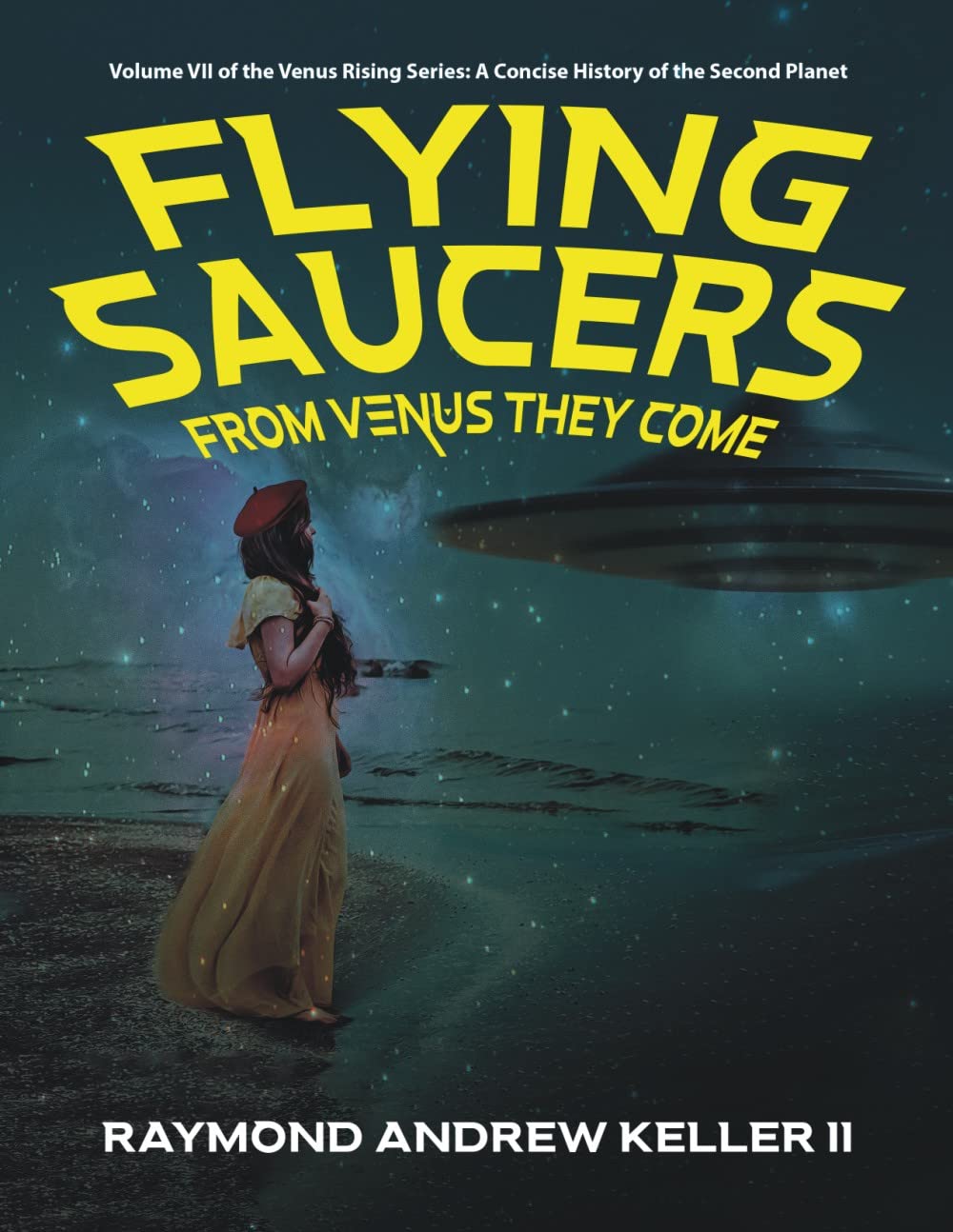 Flying Saucers From Venus They Come by Dr. Raymond A. Keller Goodreads