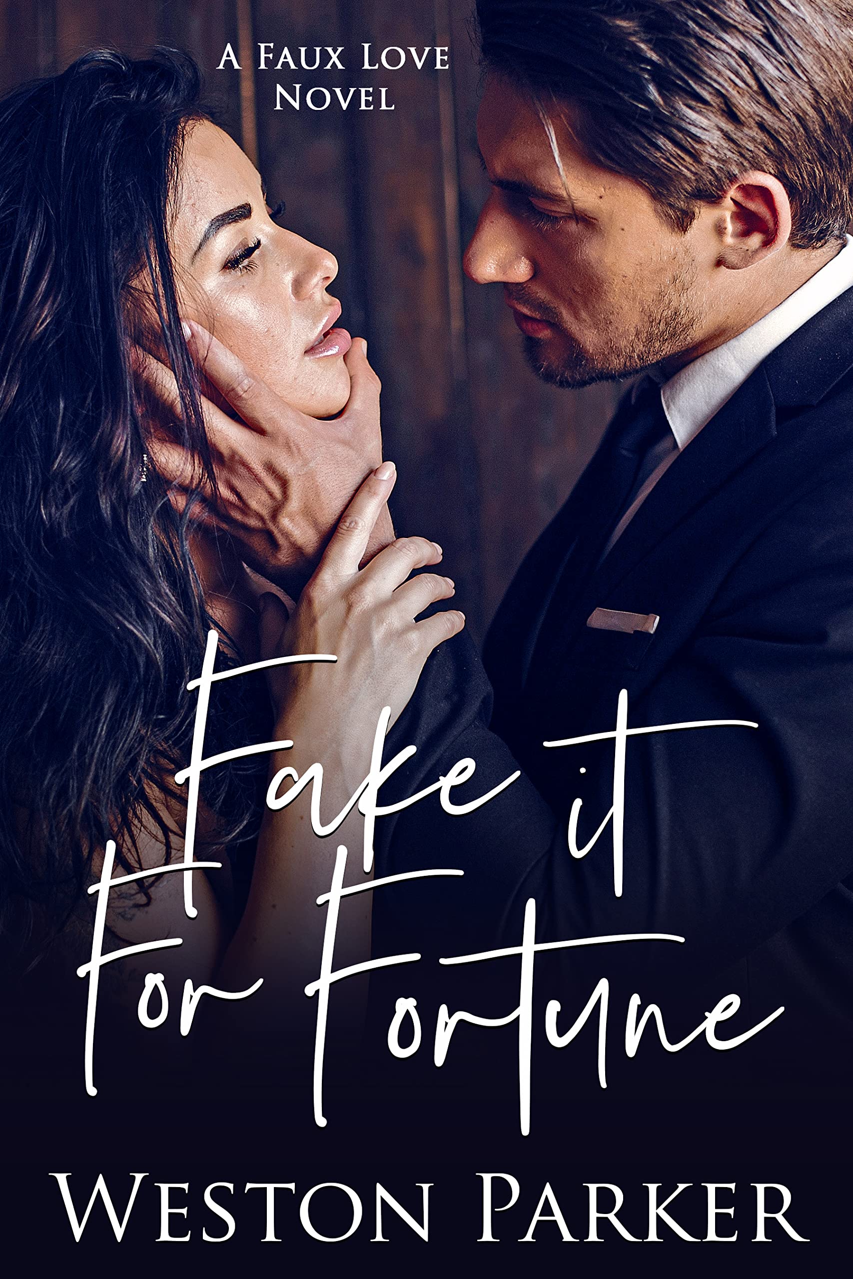 Fake it for Fortune (A Faux Love Novel Book 10) by Weston Parker ...