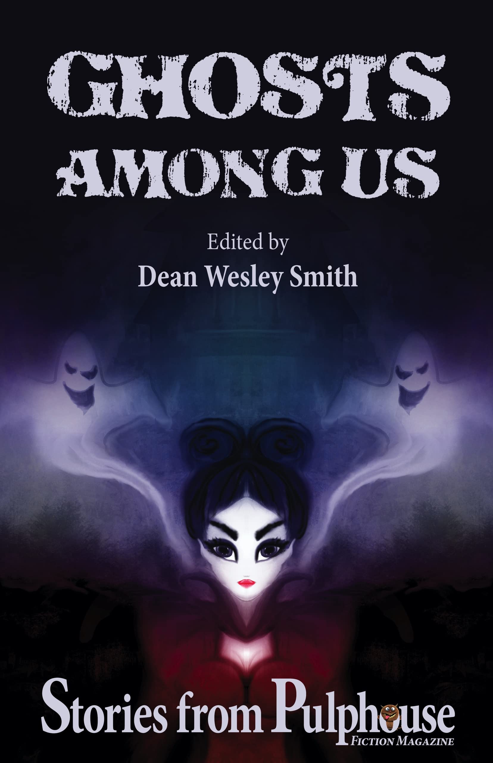 Ghosts Among Us Stories from Pulphouse Fiction Magazine by Dean Wesley