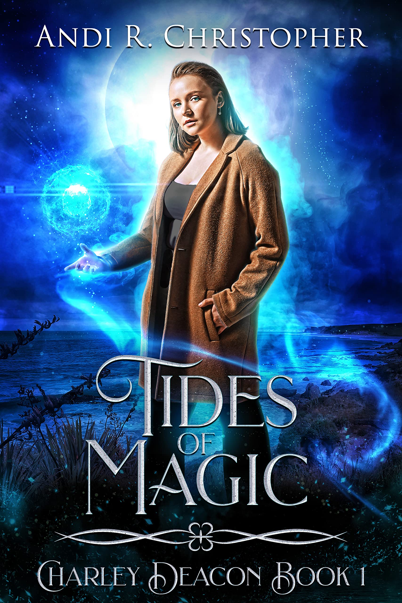 Tides of Magic (Charley Deacon Book 1) by Andi R. Christopher | Goodreads
