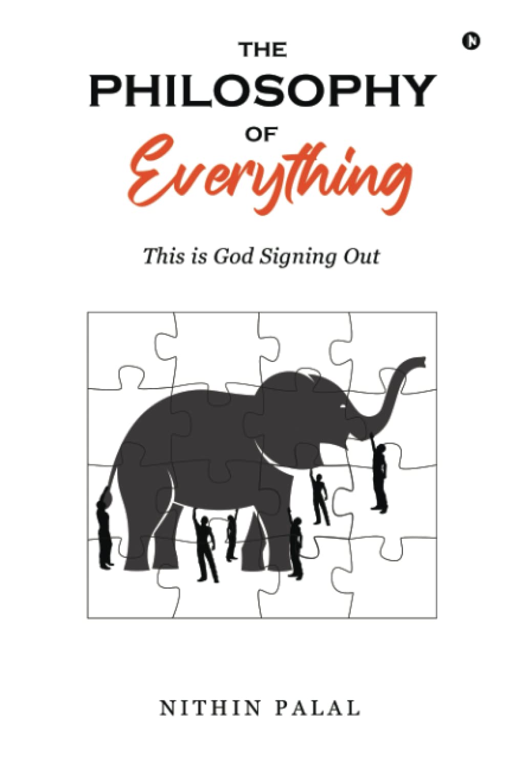 The Philosophy of Everything: This is God Signing Out