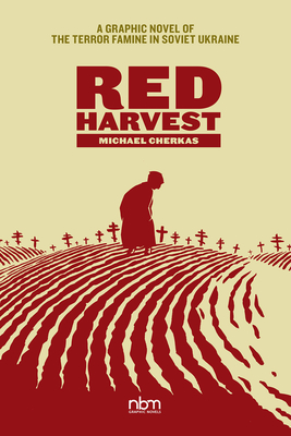 Red Harvest: A Novel of the Terror Famine in Soviet Ukraine