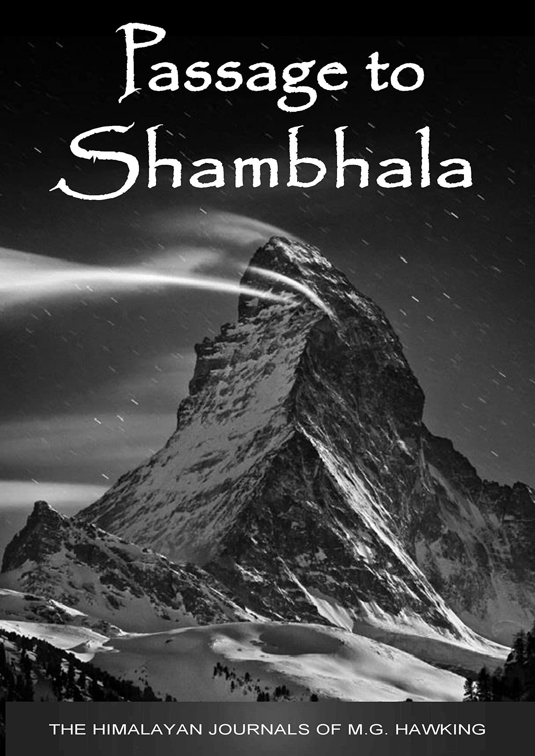 Passage to Shambhala, The Himalayan Journals of M.G. Hawking
