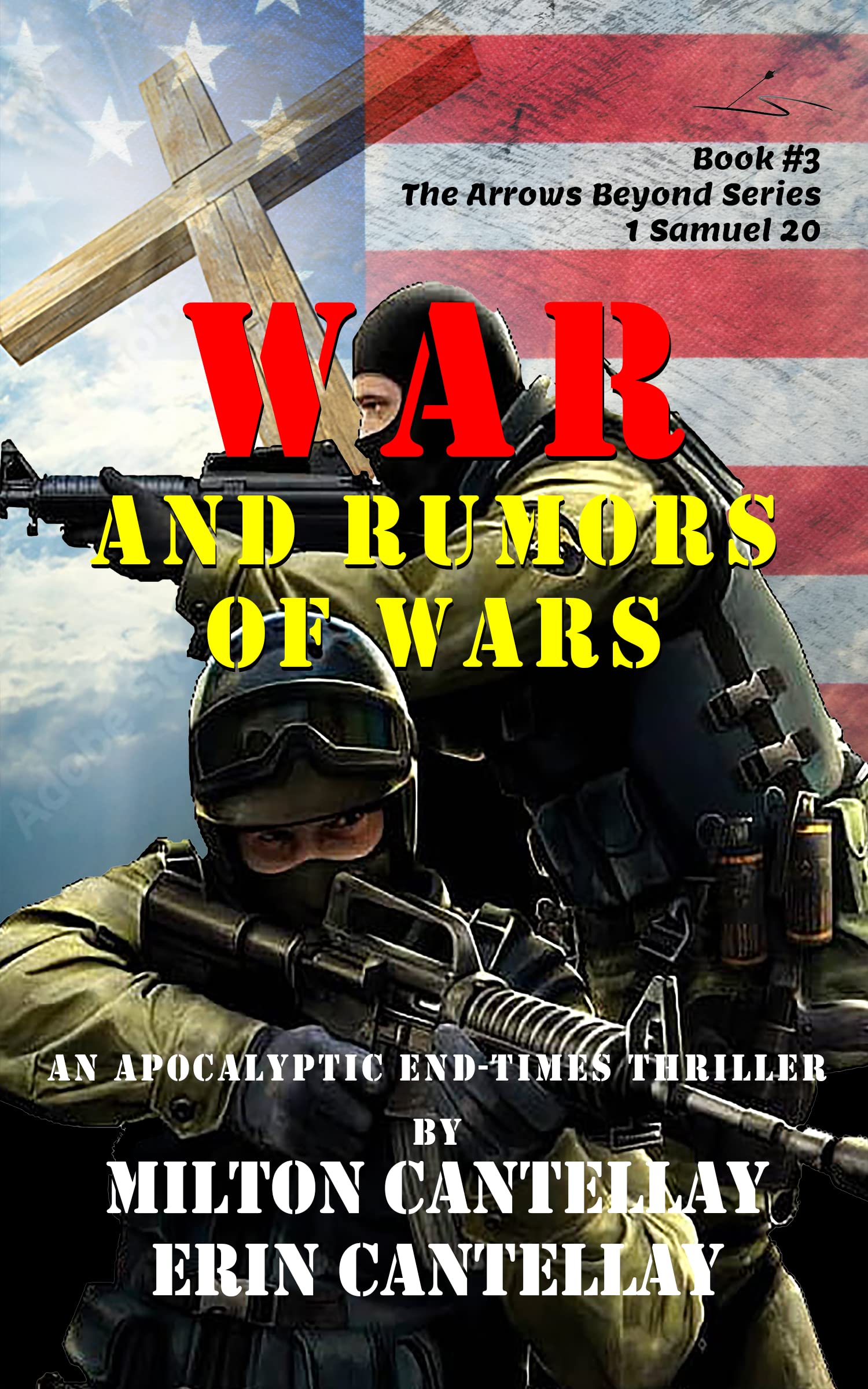 War and Rumors of Wars: An Apocalyptic End-Times Thriller