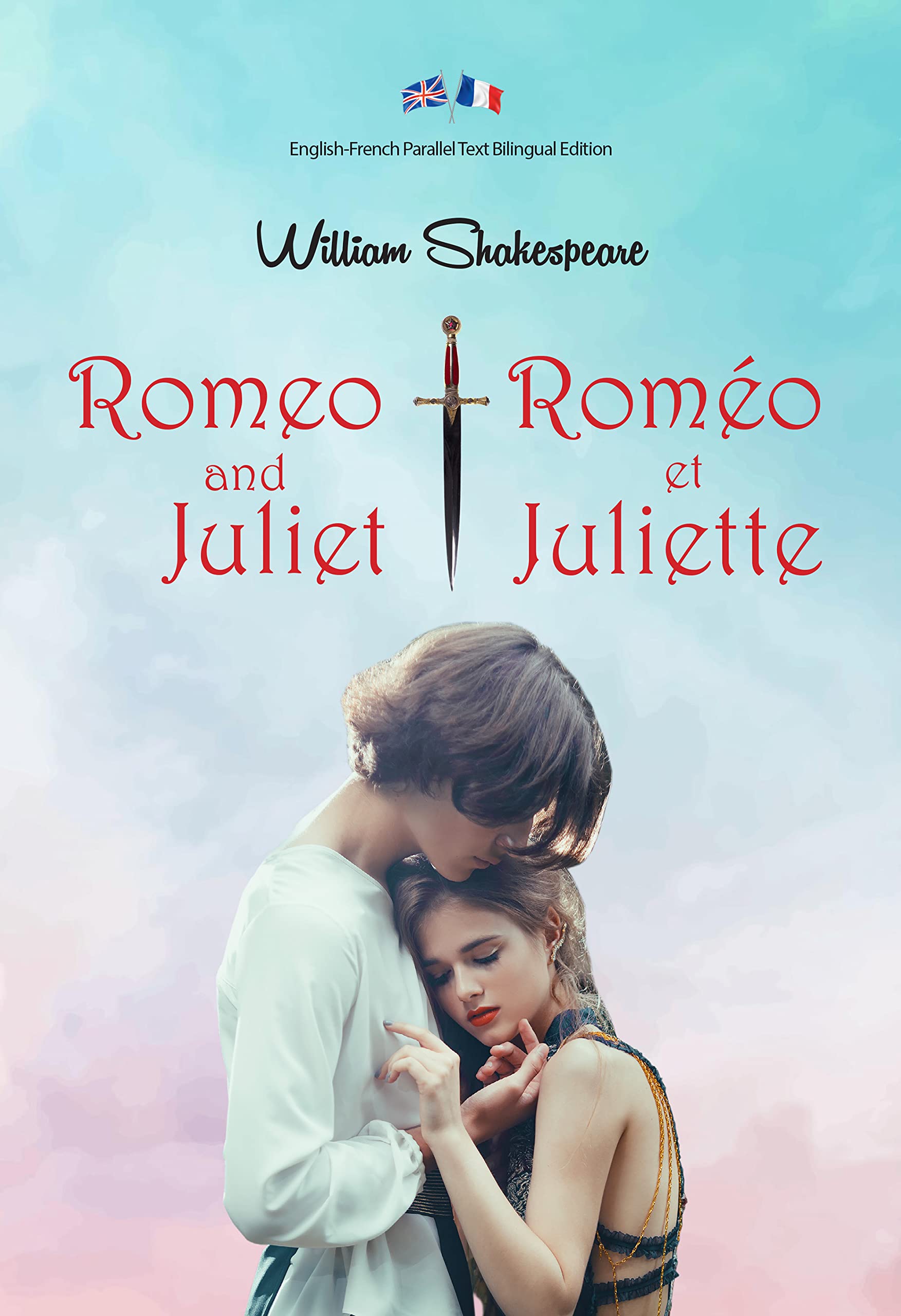 Romeo and Juliet / Roméo et Juliette: Illustrated English-French ...