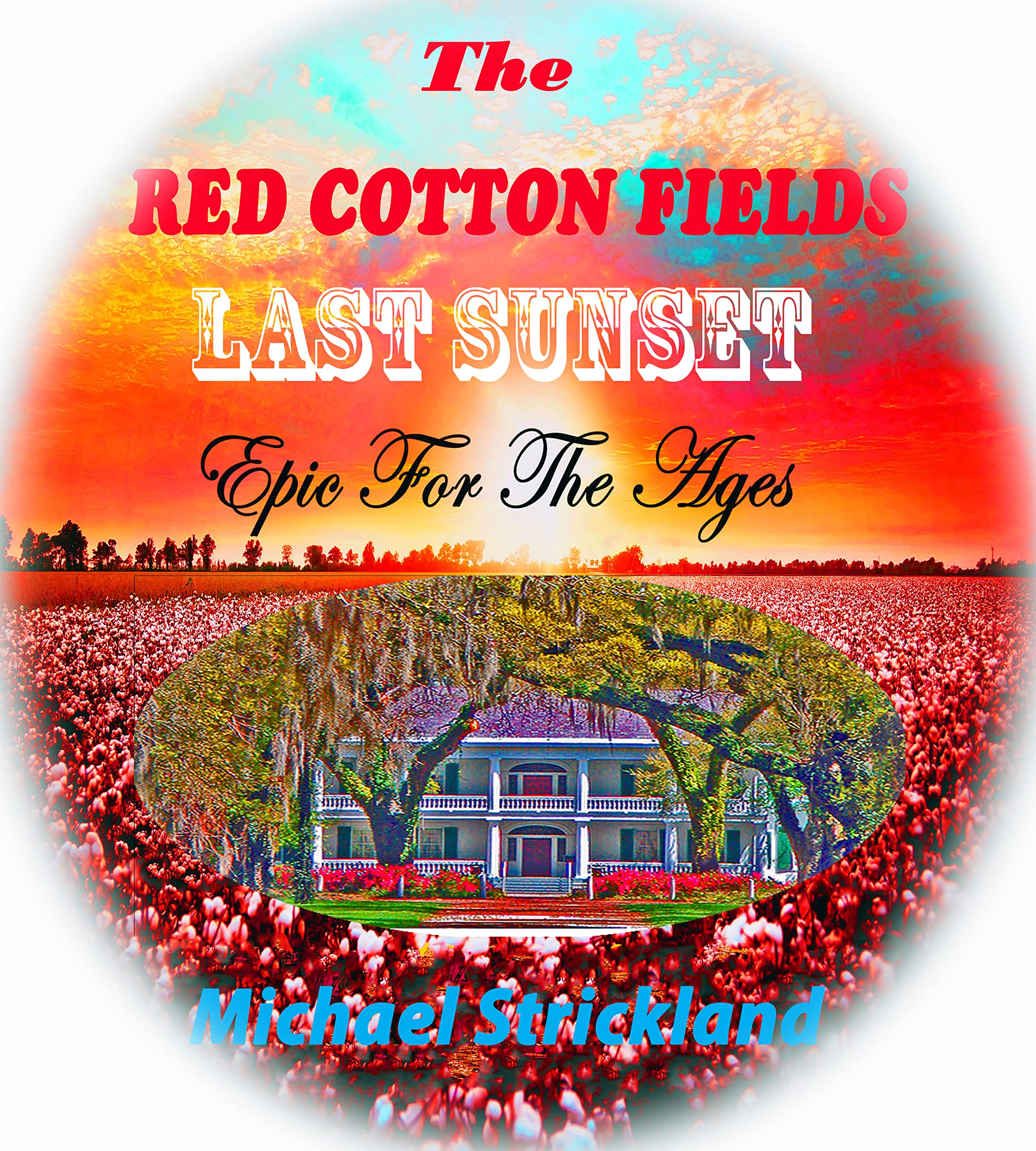 The Red Cotton Fields Last Sunset