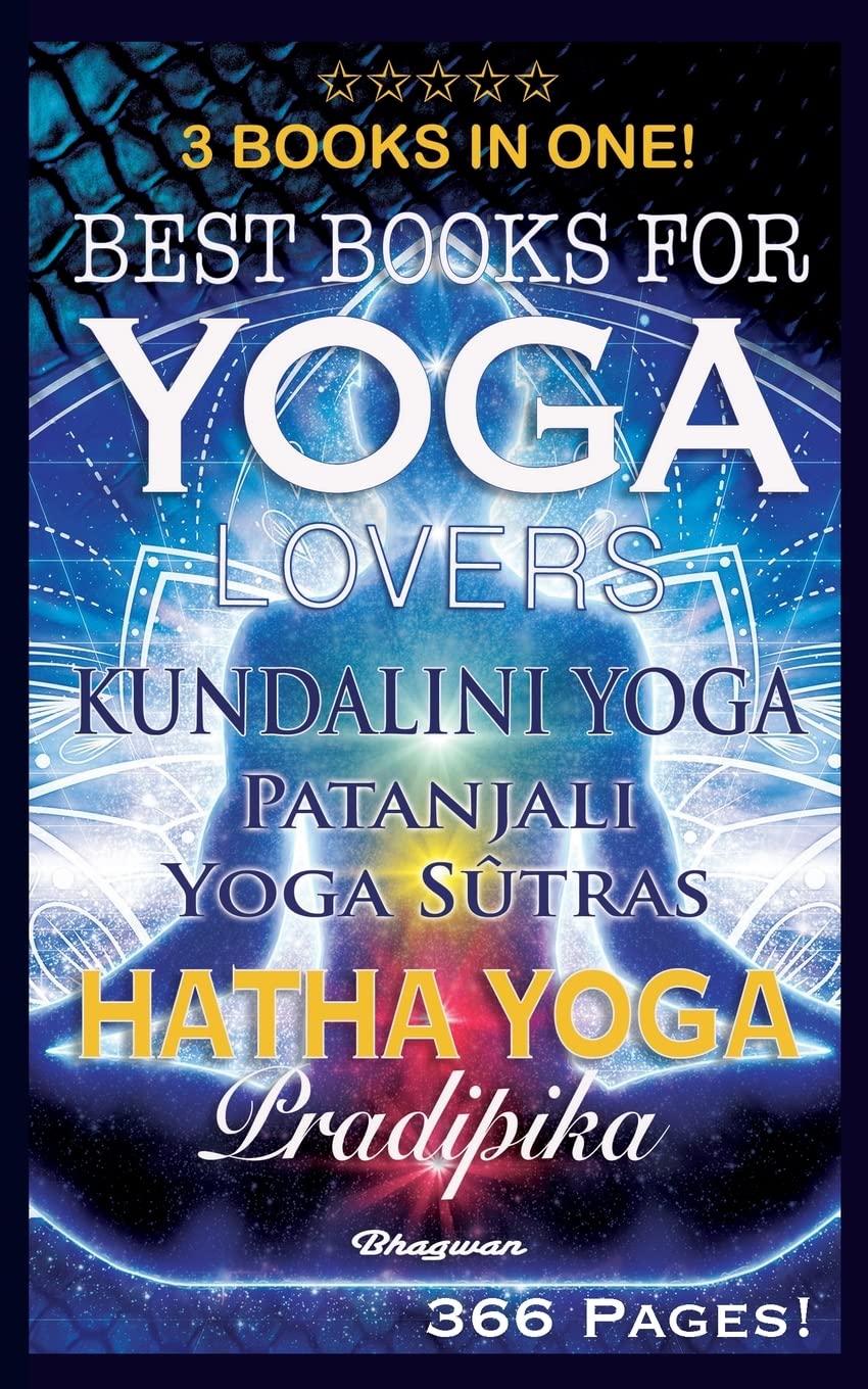 Best Books for Yoga Lovers 3 Books in One! Hatha Yoga Pradipika, Patanjali Yoga Sutras