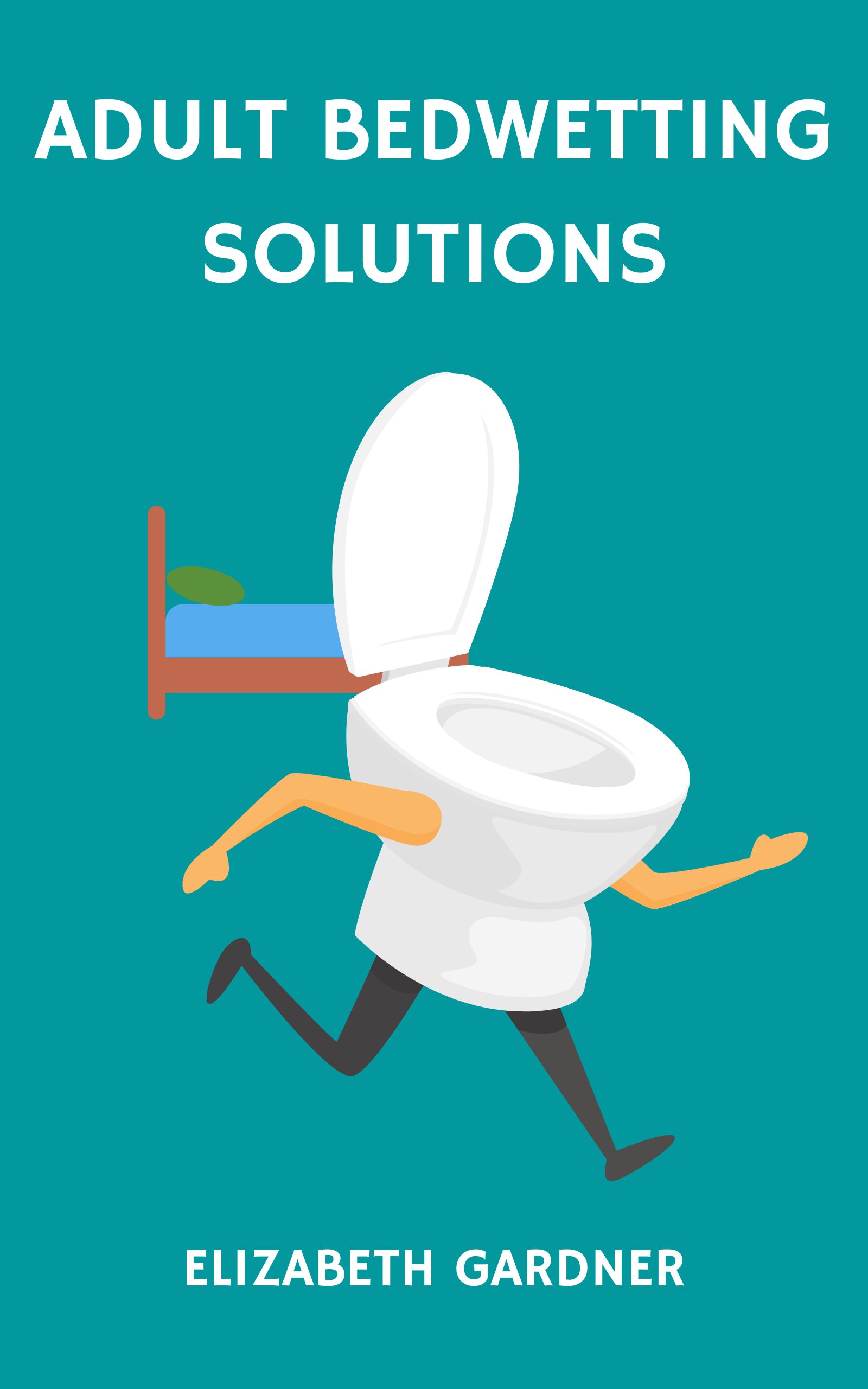 Adult Bedwetting Solutions by Elizabeth Gardner Goodreads