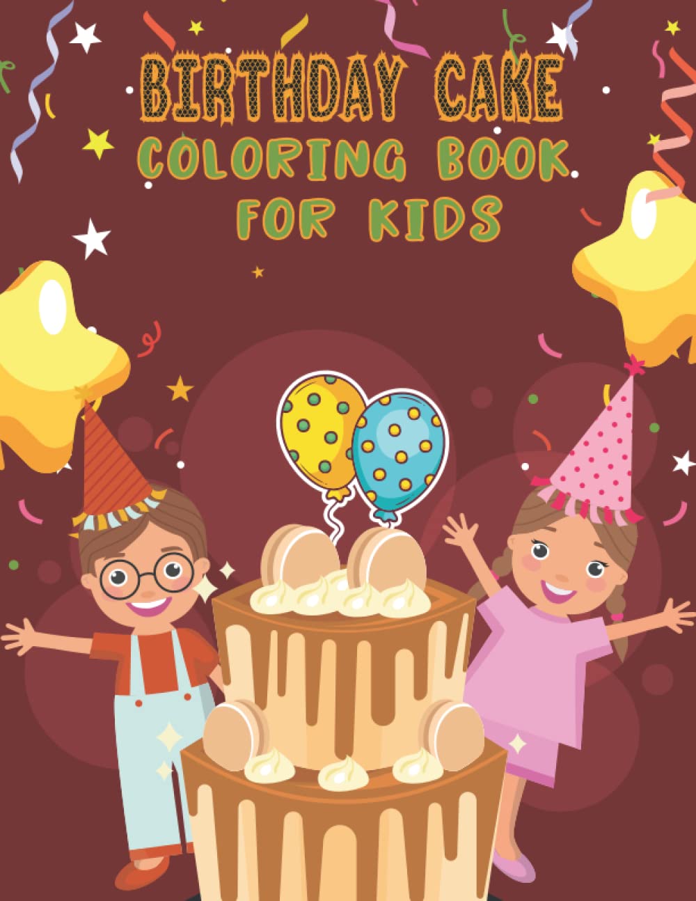 Birthday Cake Coloring Book For Kids An Awesome Coloring Book For Kids
