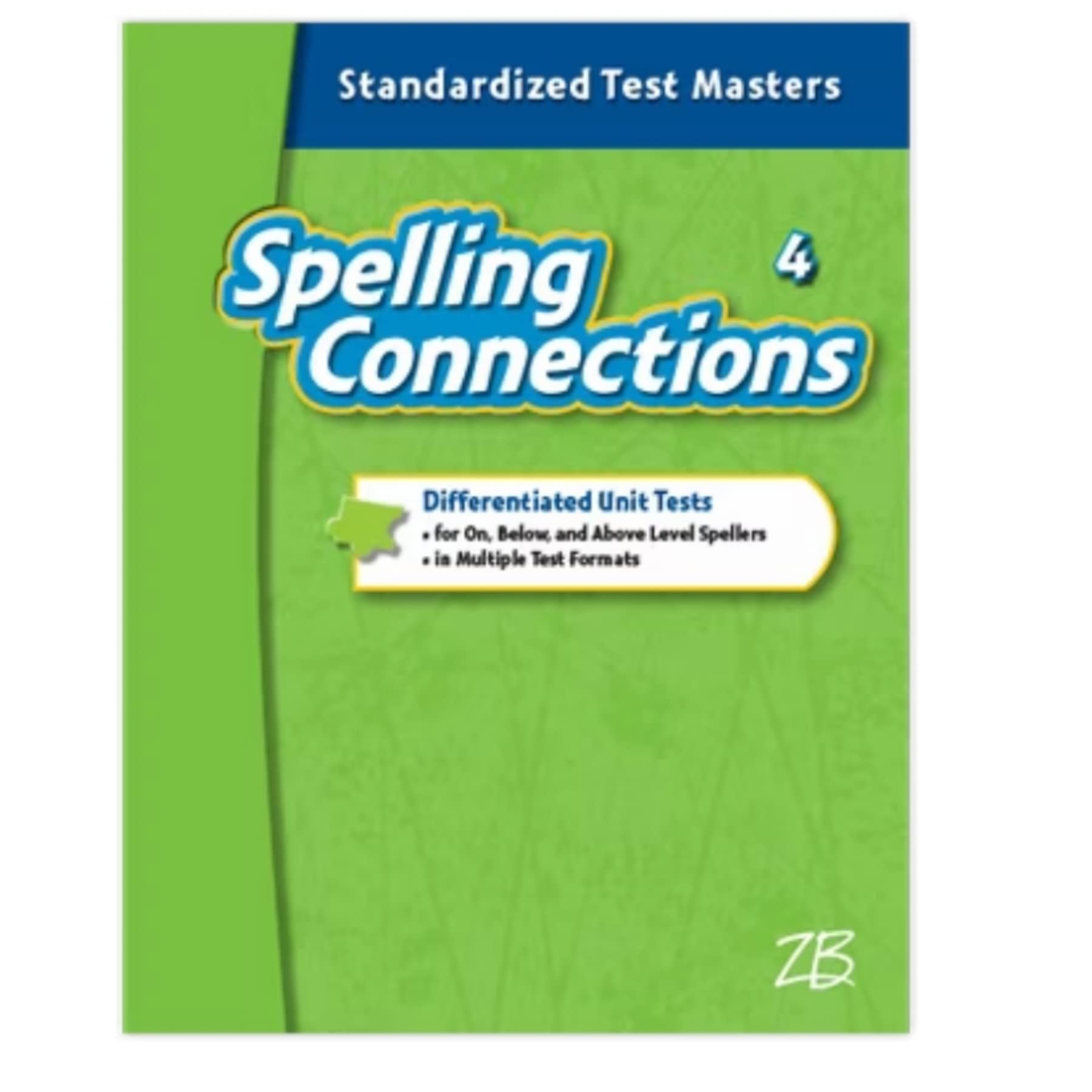 Spelling Connections Standardized Test Masters by J. Richard Gentry