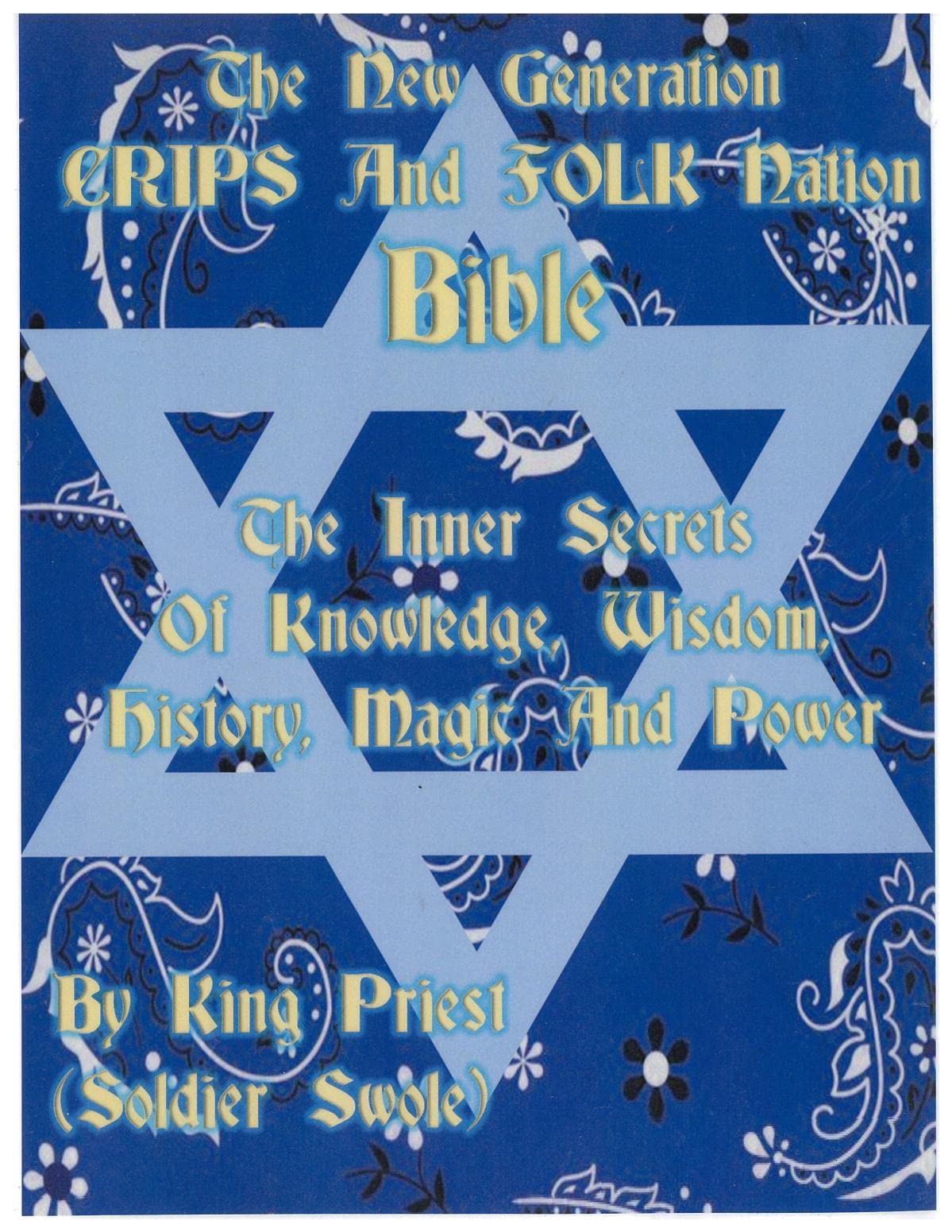 The New Generation Crips and Folk Nation Bible The Inner Secrets of