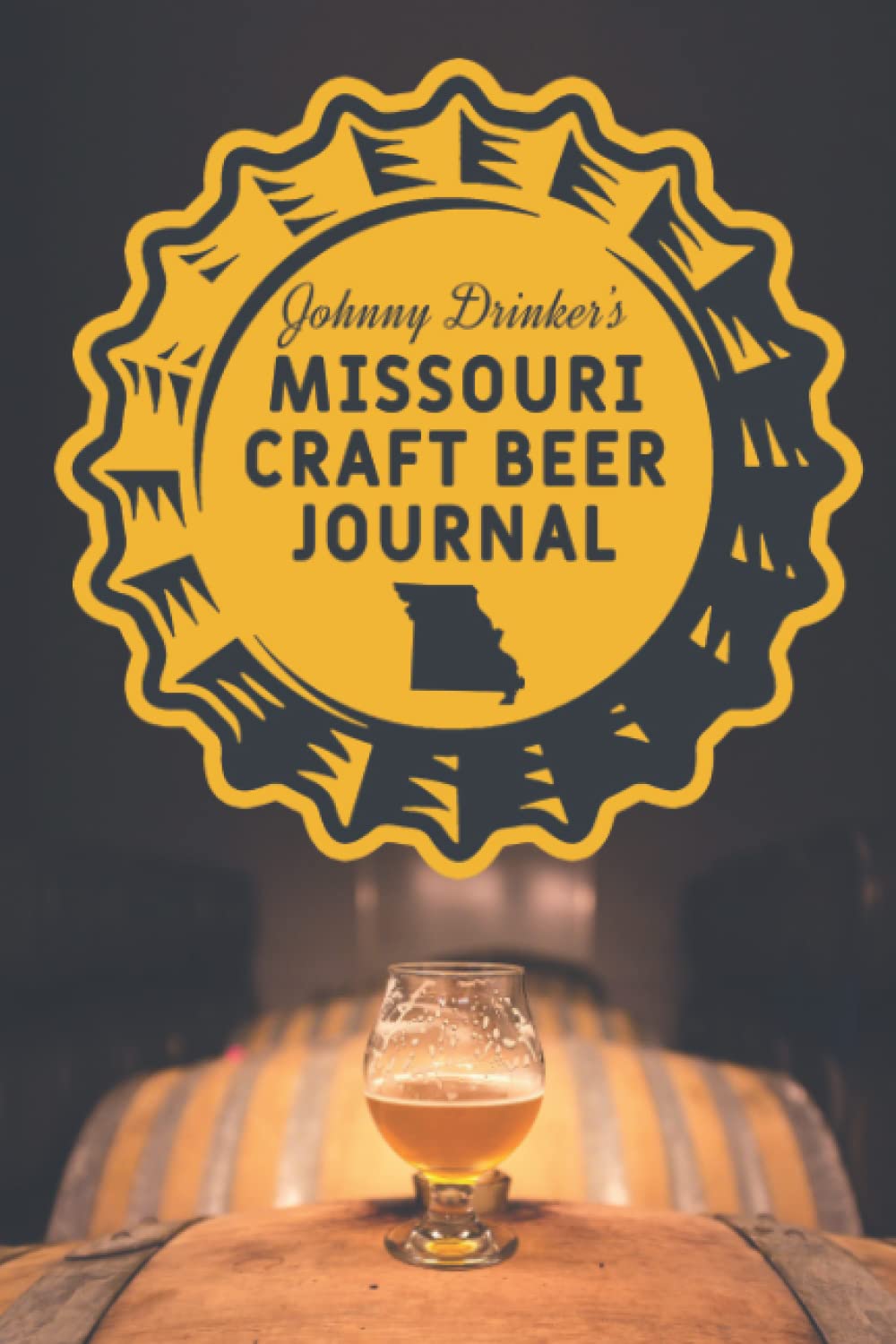 Johnny Drinker's Missouri Craft Beer Journal by Johnny Drinker Goodreads