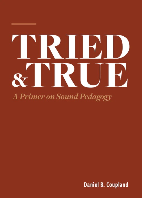 Tried & True: A Primer on Sound Pedagogy