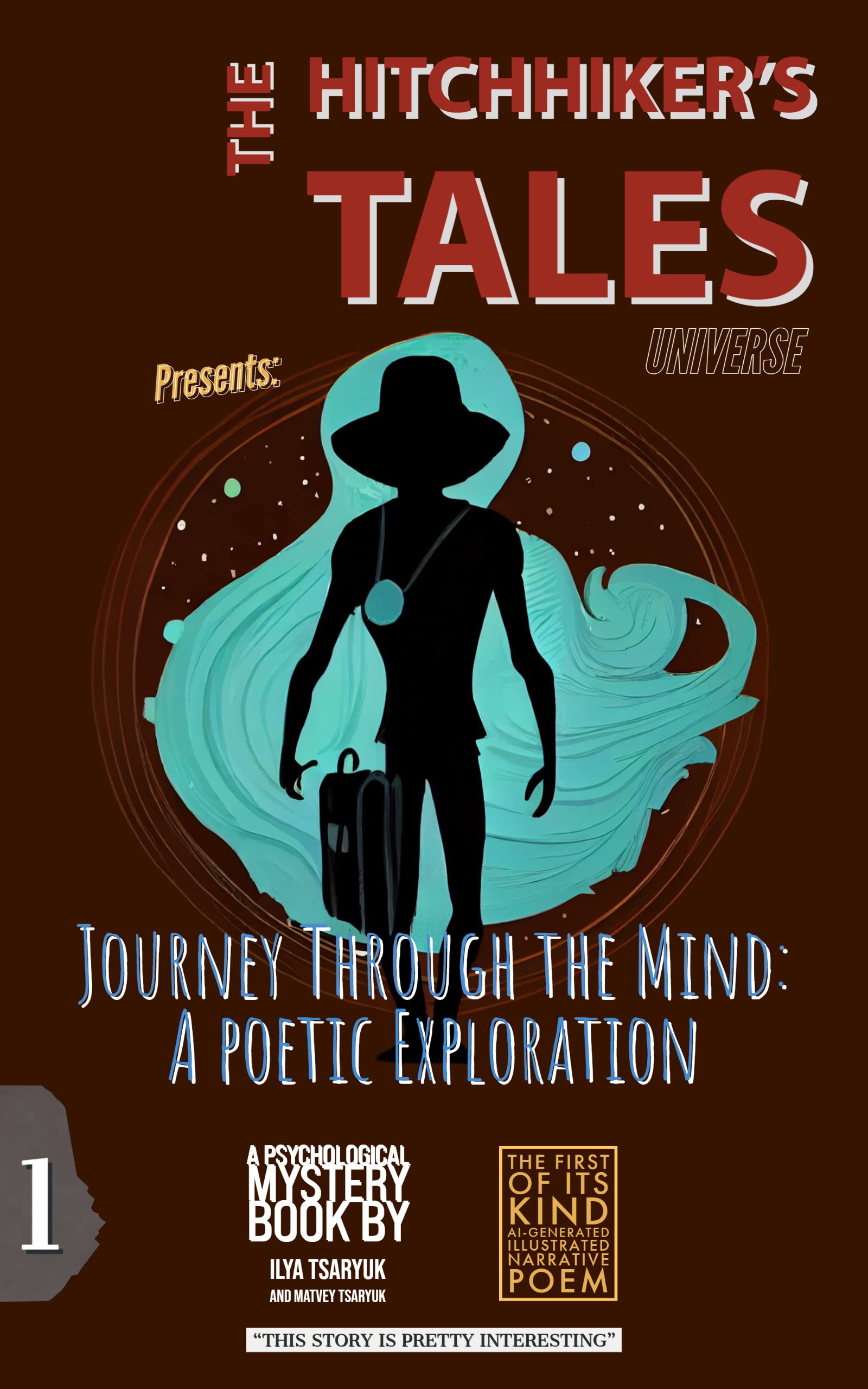 The Hitchhiker's Tales. Journey Through the Mind A poetic Exploration (Volume 1) The first of