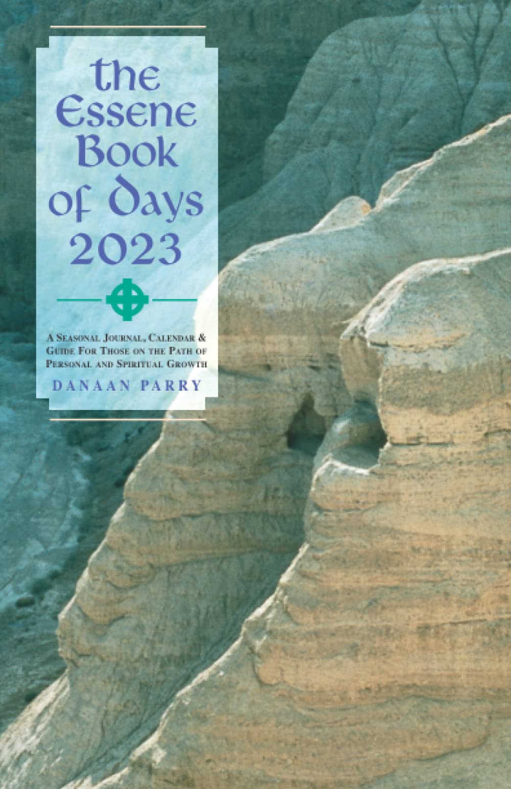 The Essene Book of Days 2023 by Danaan Parry Goodreads