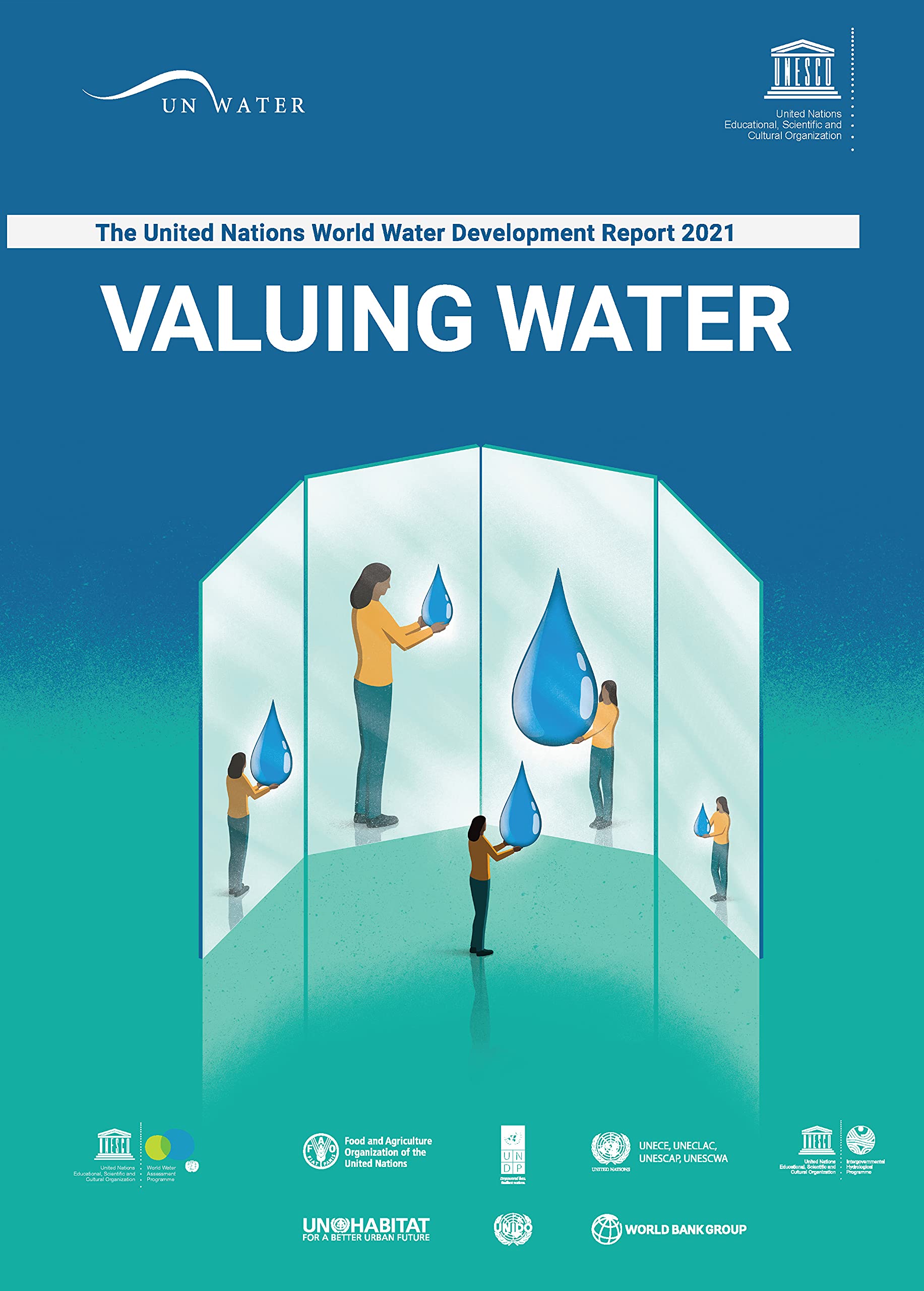 The United Nations World Water Development Report 2021 Valuing Water
