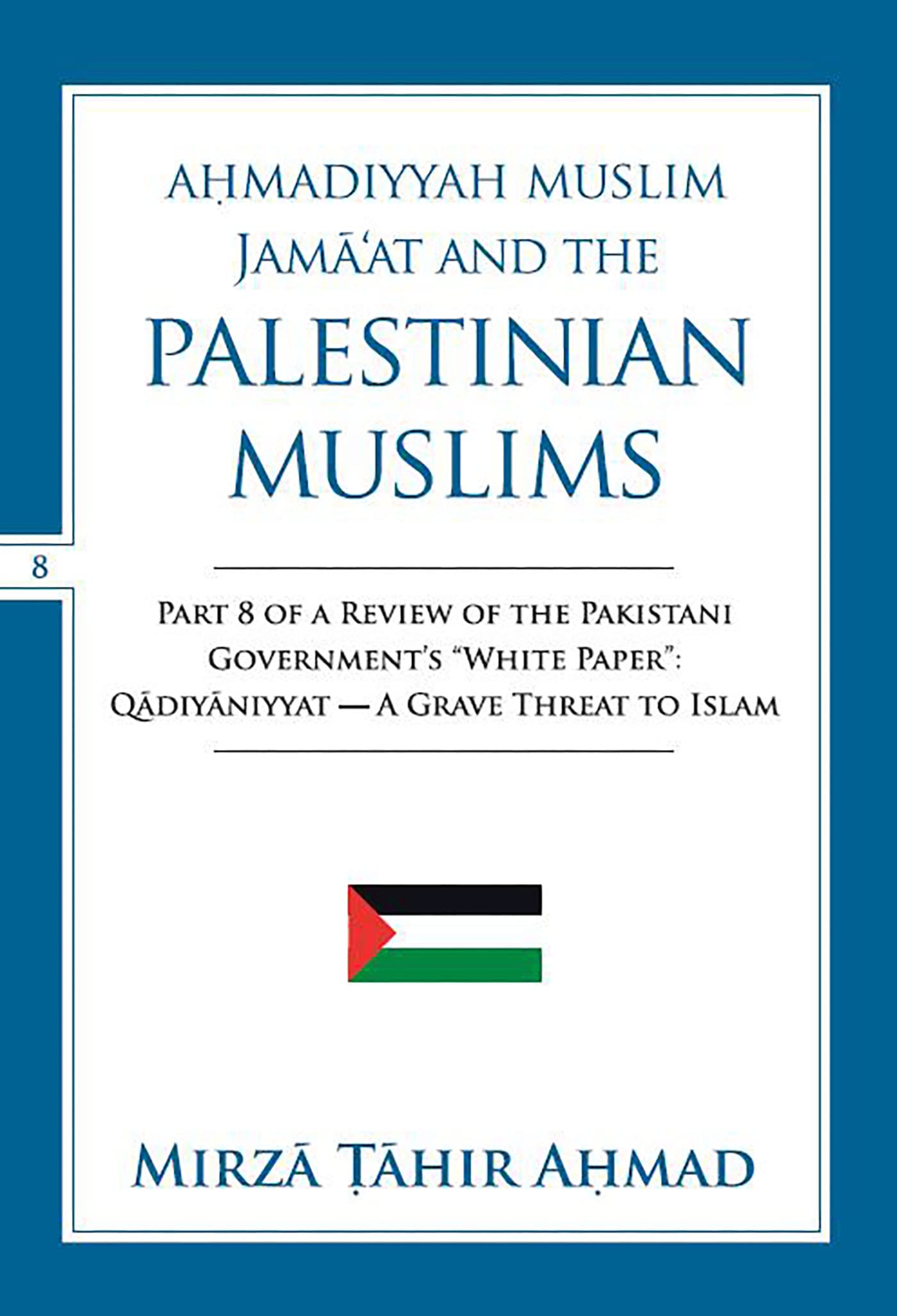 Ahmadiyya Muslim Jama‘at and the Palestinian Muslims by Mirza Tahir