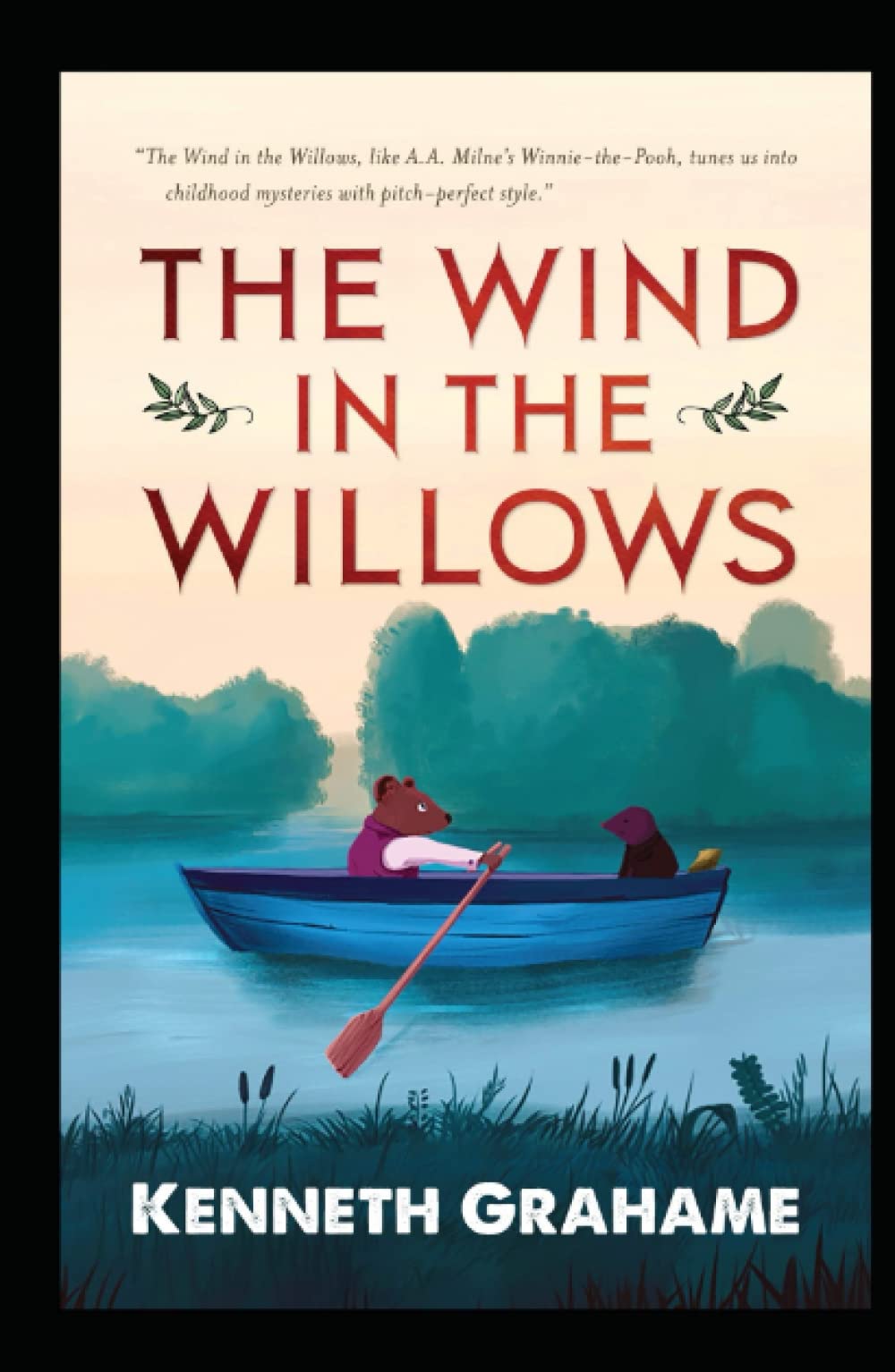 The Wind in the Willows : Illustrated Edition by Kenneth Grahame ...