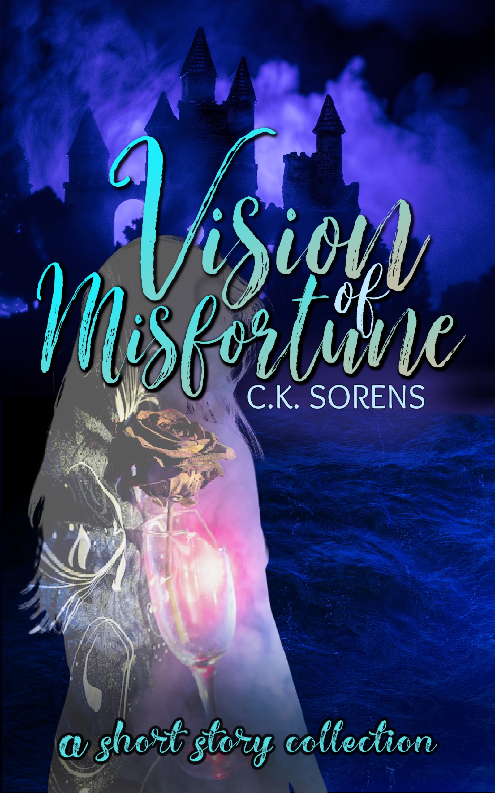 vision-of-misfortune-a-short-story-collection-by-c-k-sorens-goodreads