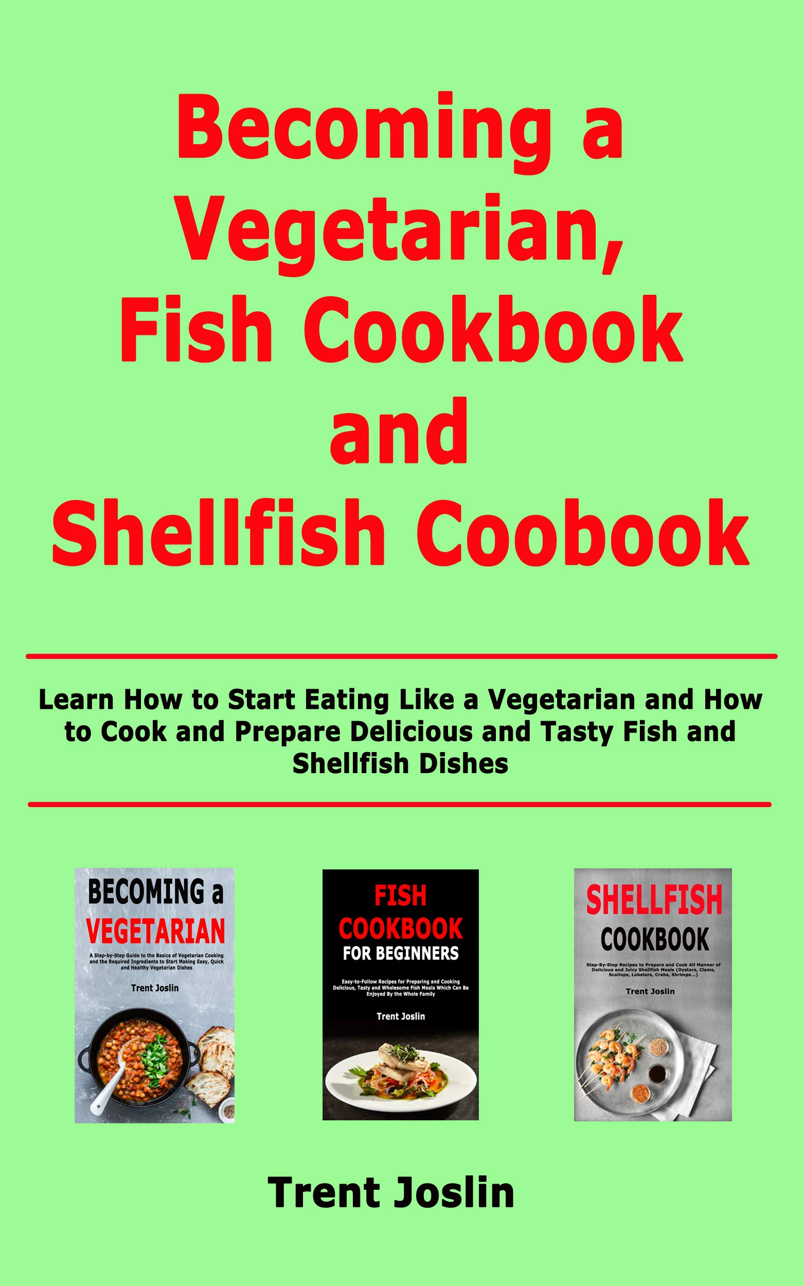 a Vegetarian, Fish Cookbook and Shellfish Cookbook Learn How