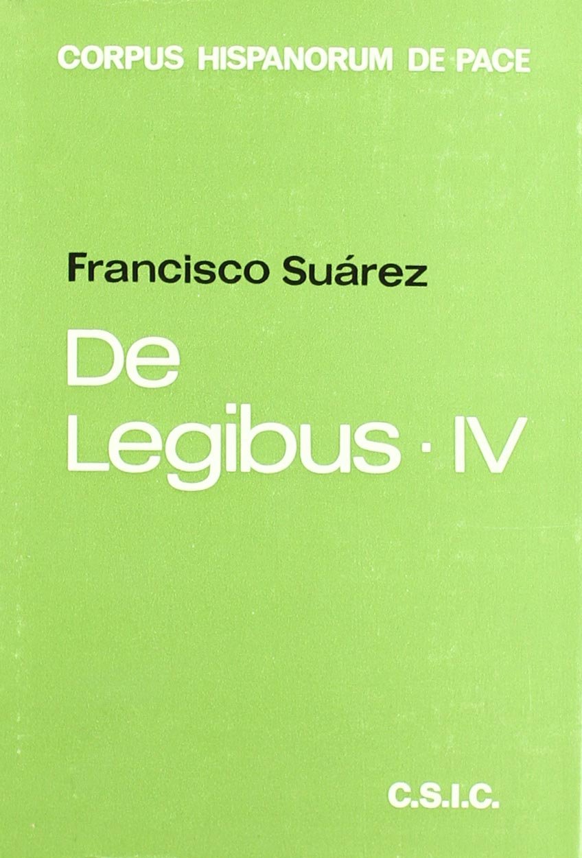 De Legibus, Iv. De Iure Gentium by Francisco Suárez Goodreads
