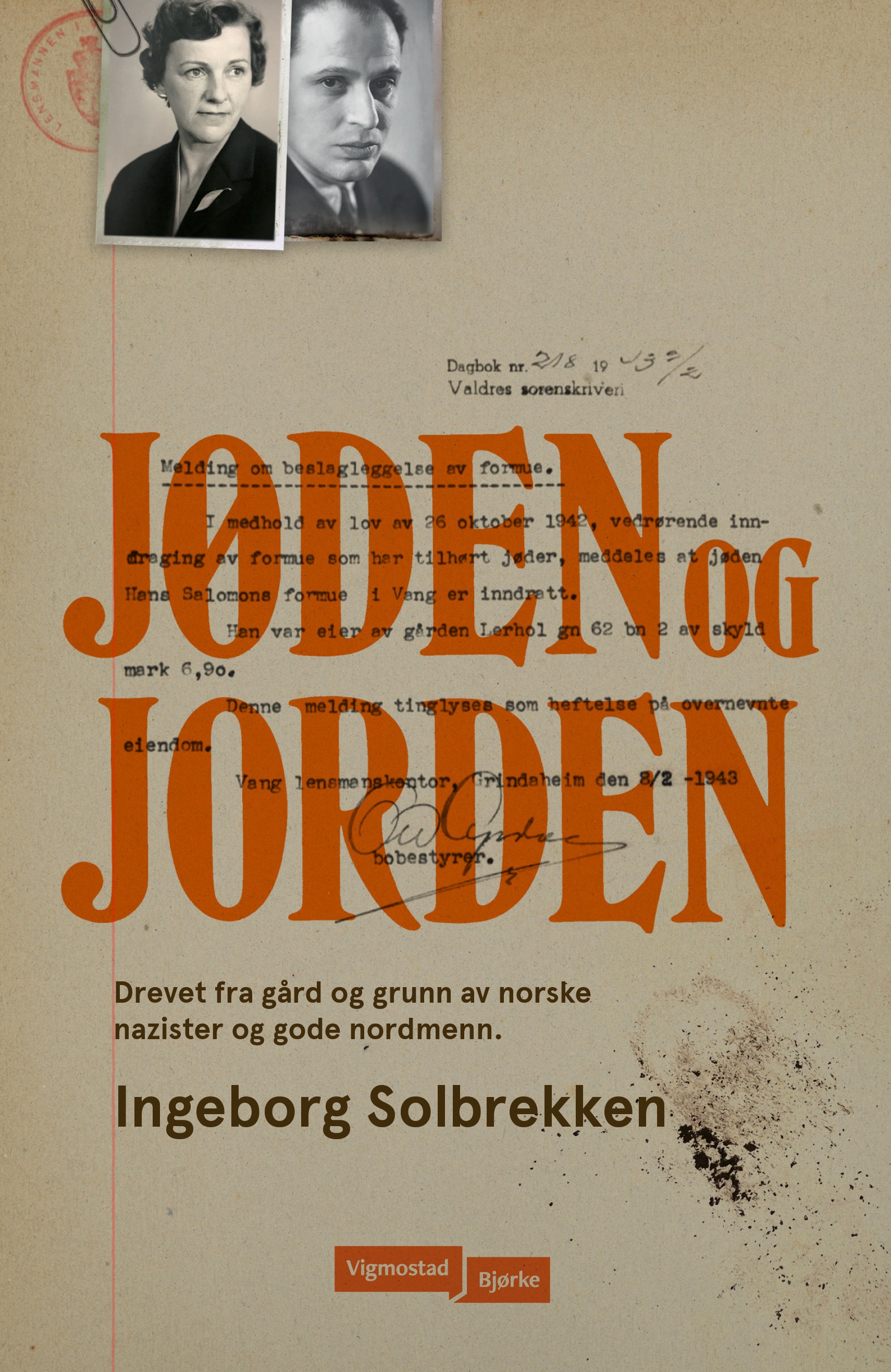 Jøden og jorden: Drevet fra gård og grunn av norske nazister og gode nordmenn