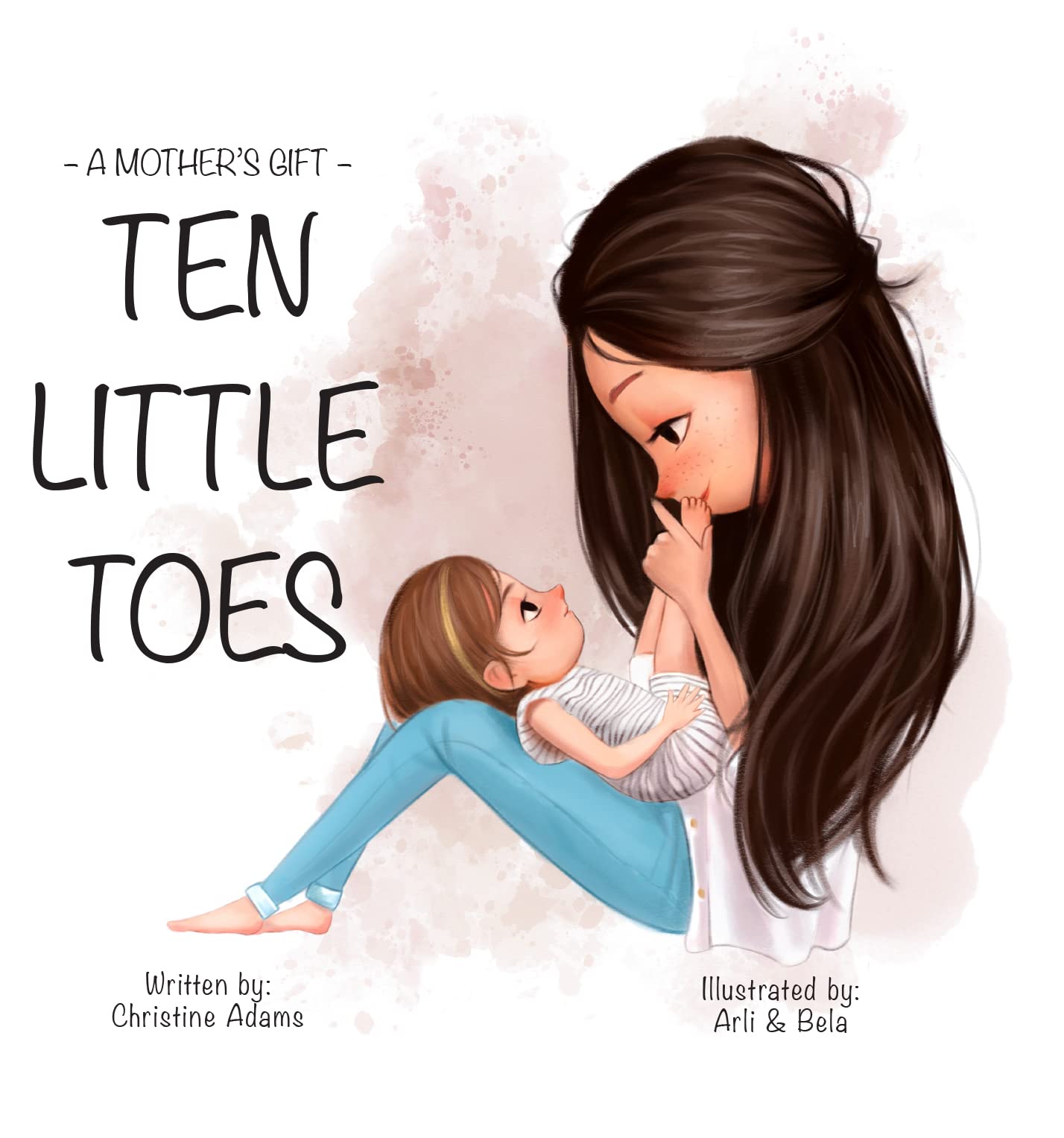 A Mother's Gift: Ten Little Toes