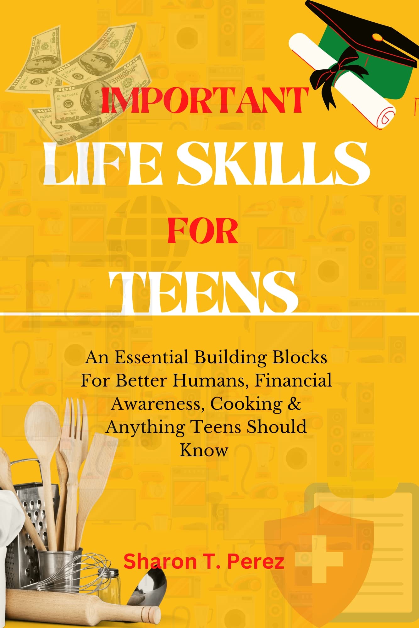 IMPORTANT LIFE SKILLS FOR TEENS An Essential Building Blocks For