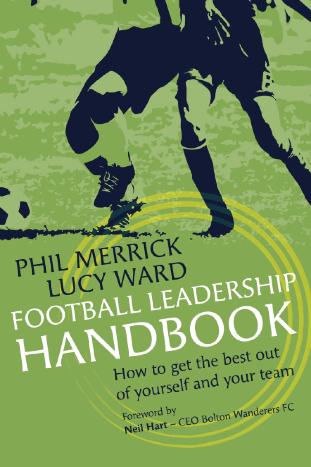Football Leadership Handbook. How to get the best out of yourself and
