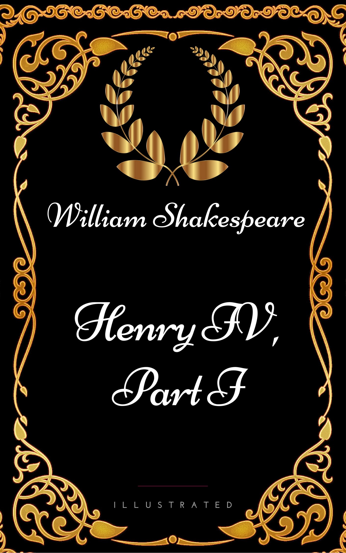Henry IV, Part I : By William Shakespeare - Illustrated by William ...
